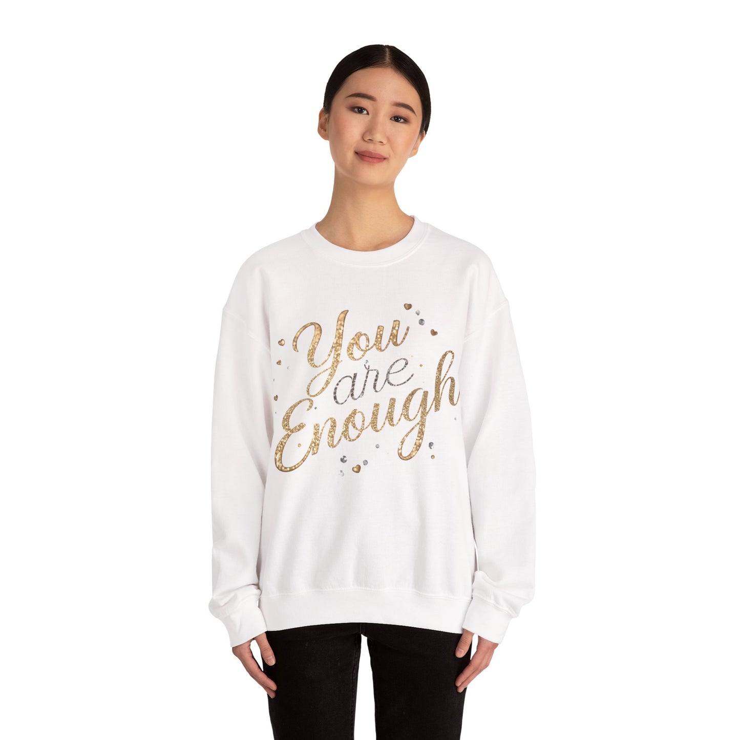 You Are Enough Inspirational Sweatshirt