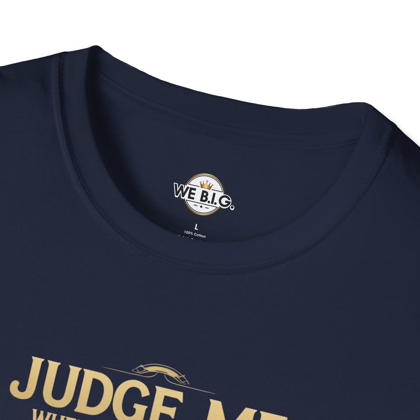 Judge Me Unisex T-Shirt - 'Judge Me when You're Perfect, I'll wait'
