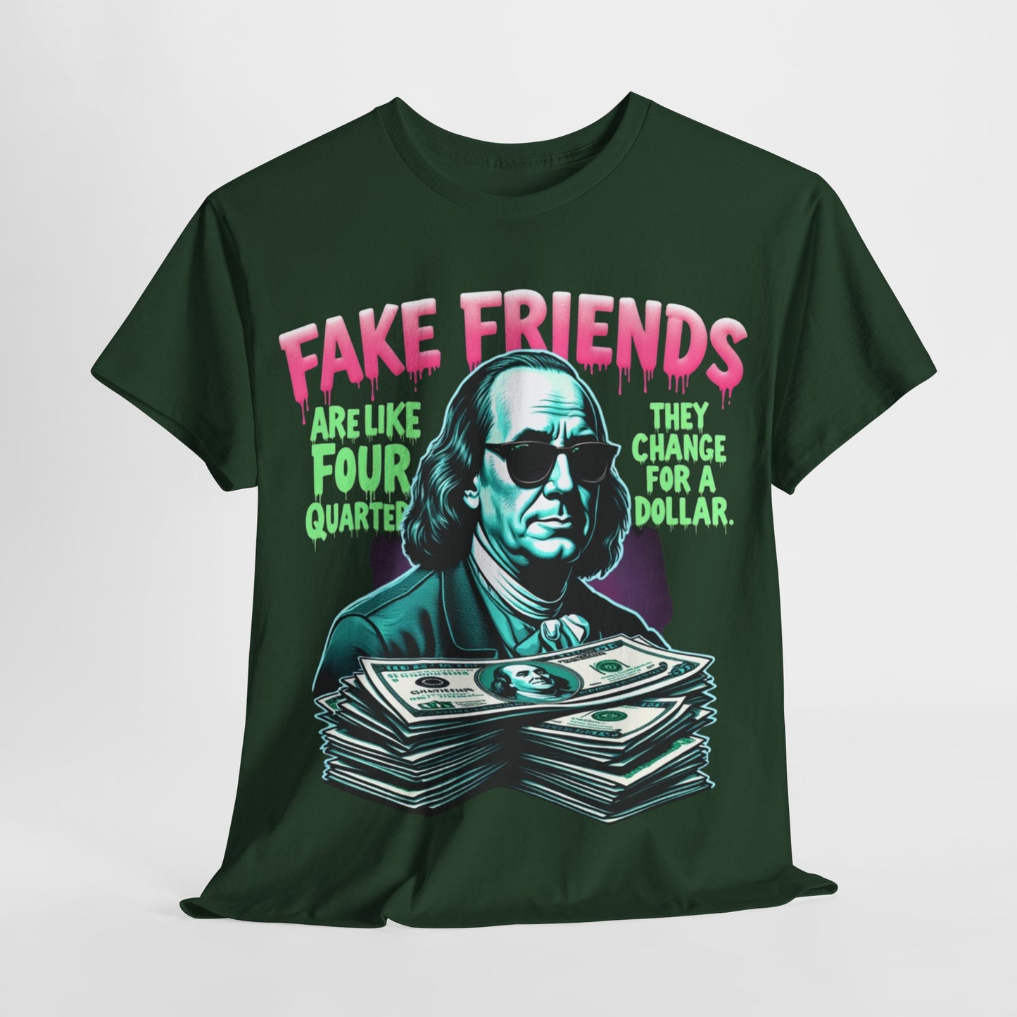 Fake Friends Are Like Four Quaters...