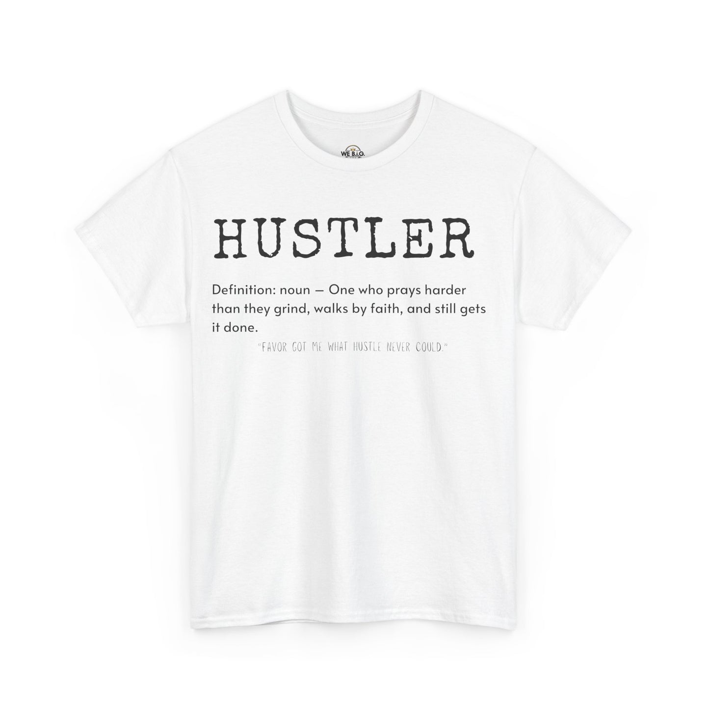 We B.i.G. - Hustler Definition
