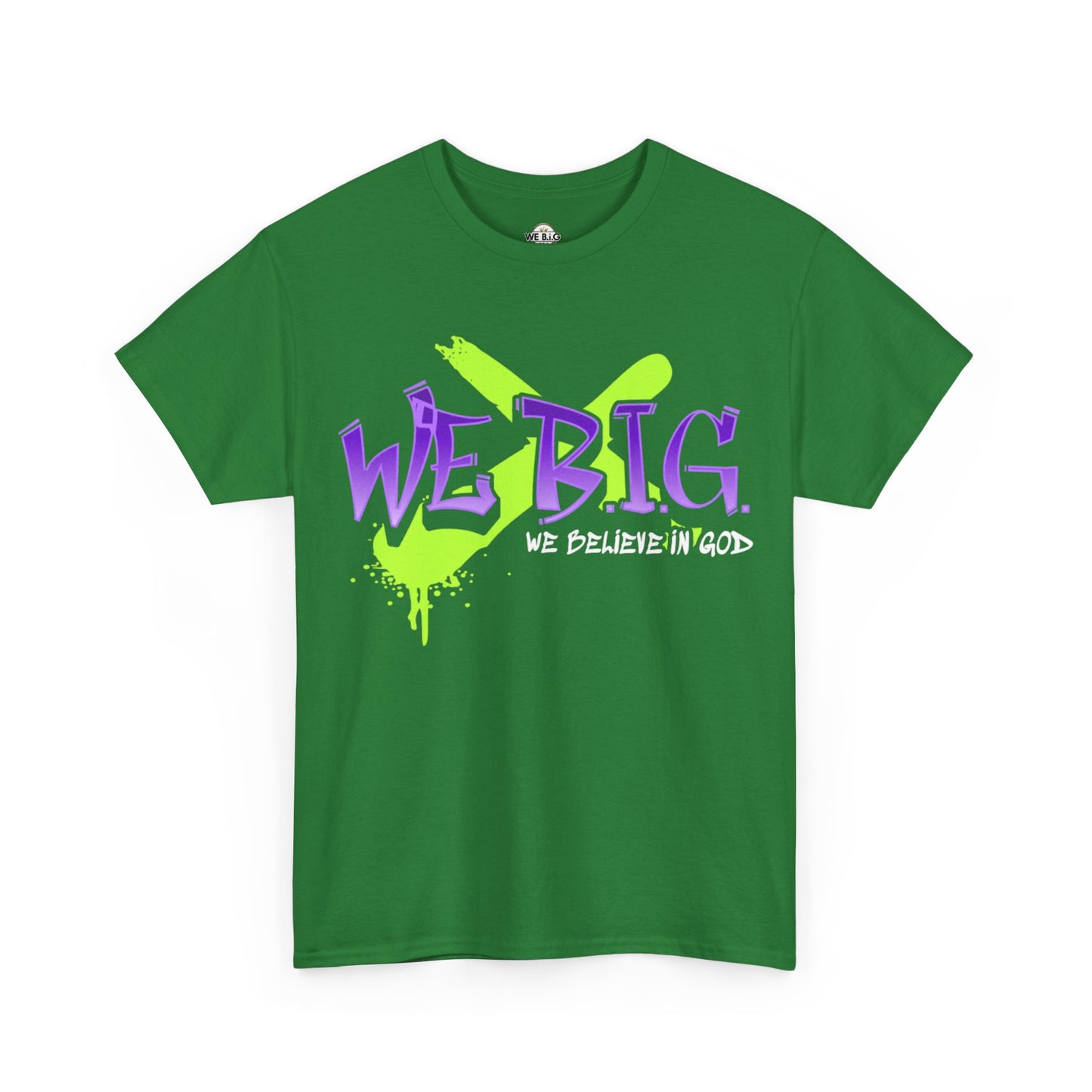We B.I.G. (X Marks the Spot)— Believe in God, Inspirational Quote Shirt, Faith-Based Apparel, Streetwear Style, Perfect for Everyday Wear