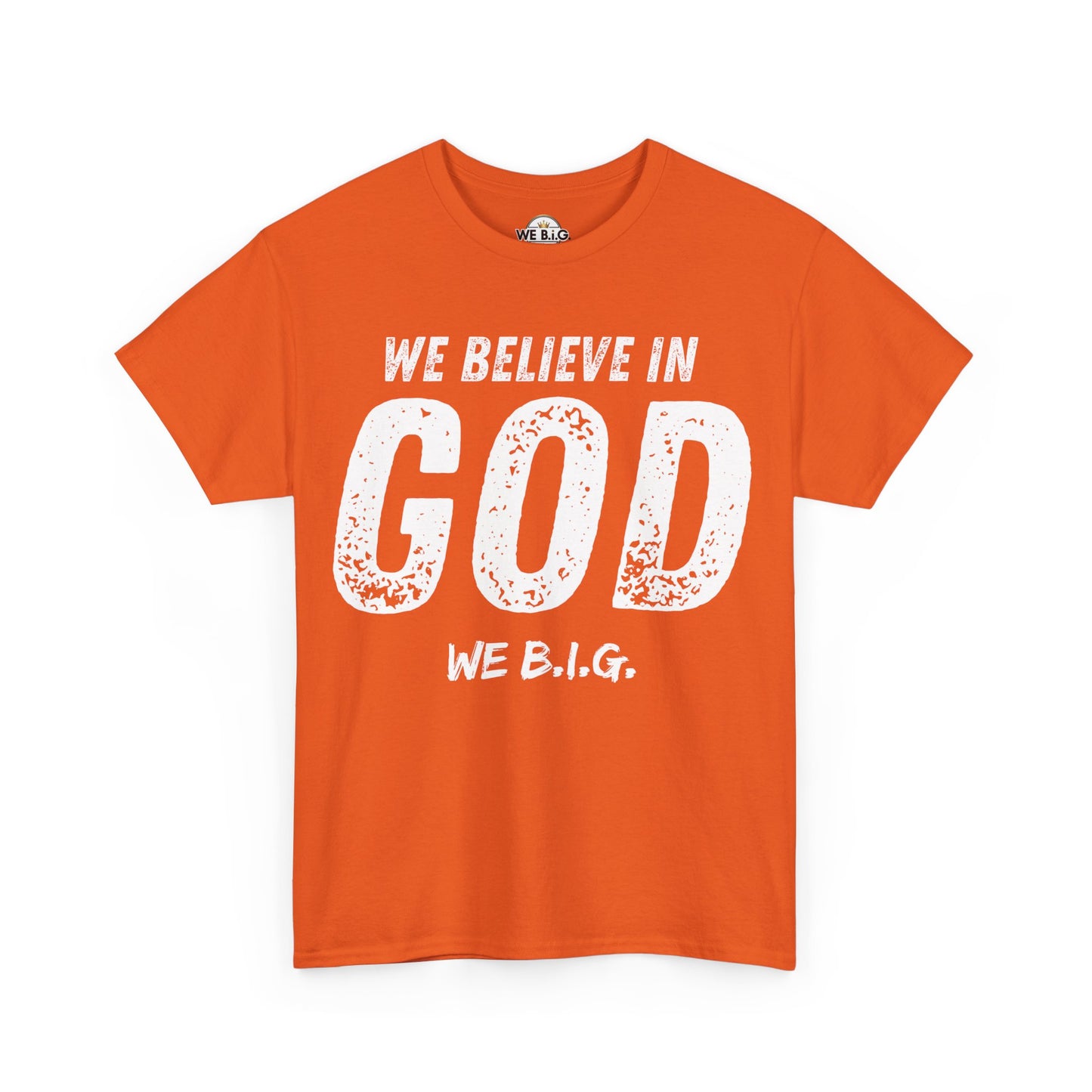We Believe in GOD (We B.i.G.)