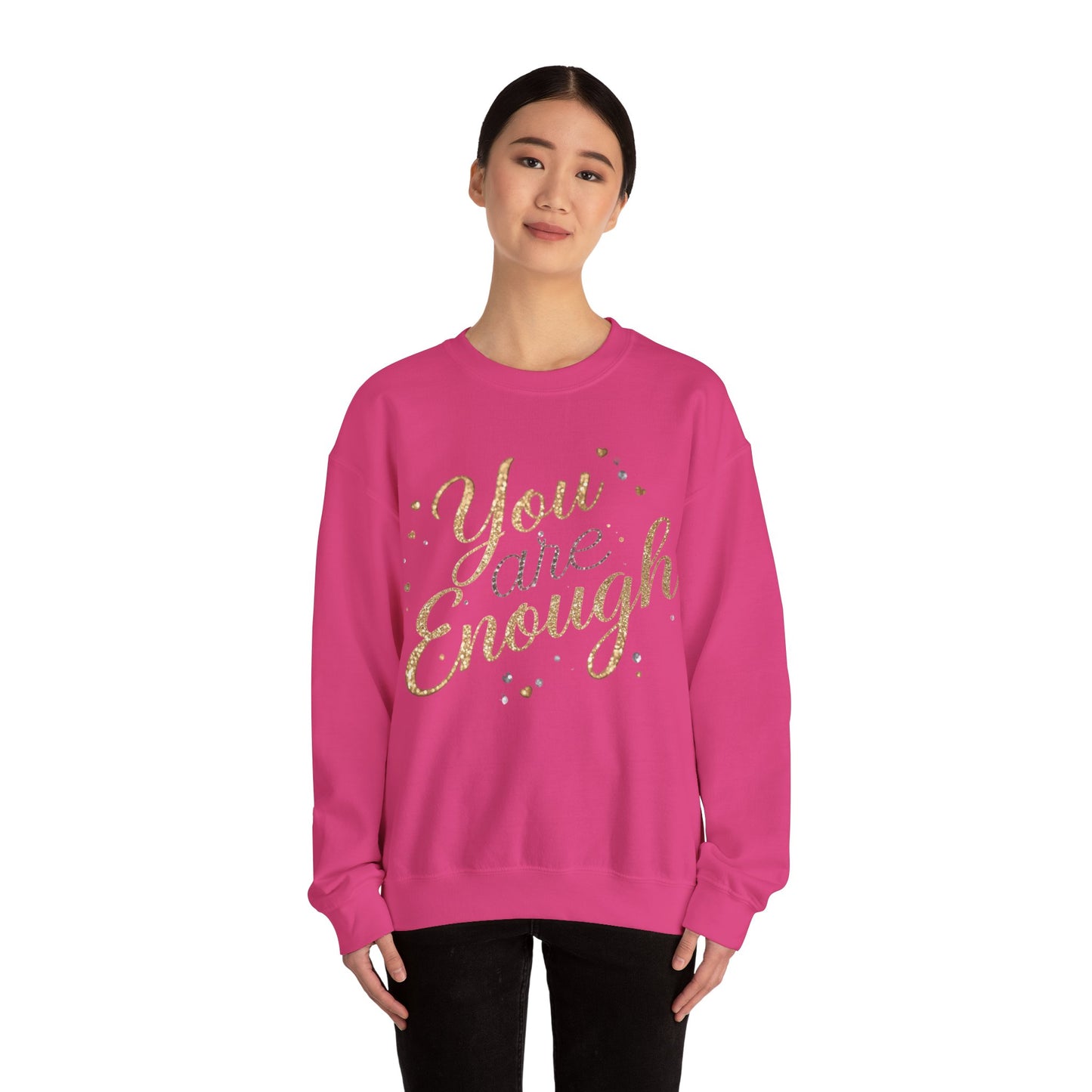 You Are Enough Inspirational Sweatshirt