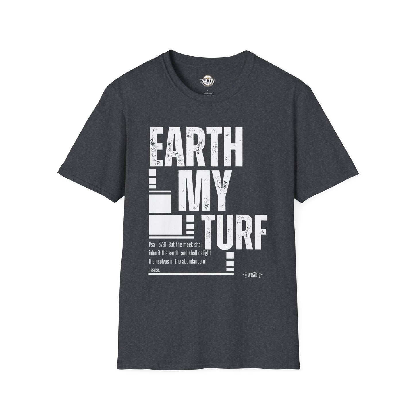 Earth My Turf Unisex T-Shirt | Eco-Friendly Apparel | Perfect for Nature Lovers, Earth Day, Casual Wear, Gift Idea, Sustainable Fashion