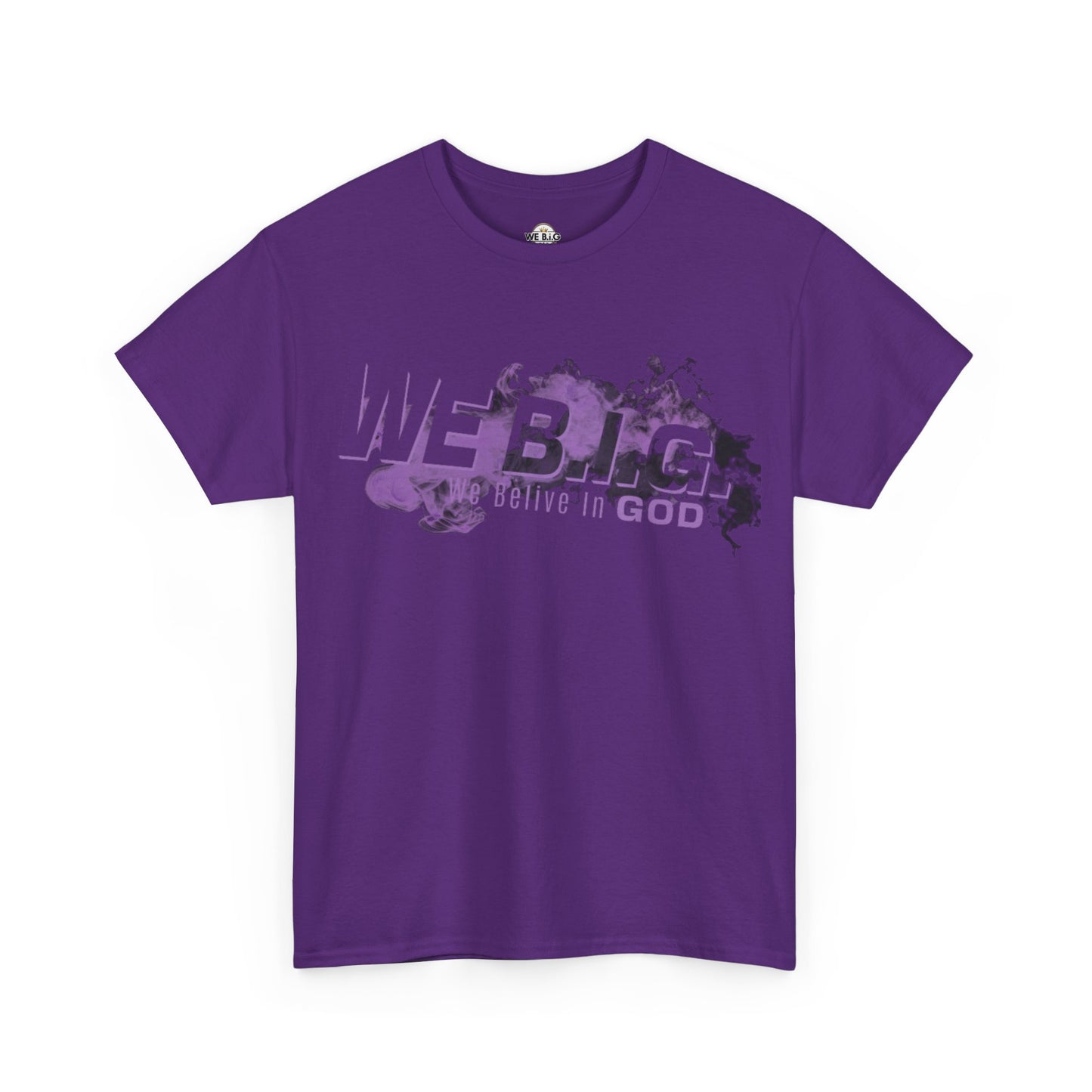 We B.i.G. (All The Smoke)—Stylish Unisex Heavy Cotton Tee - "We Believe in God" Inspirational Tee, Faith Apparel, Casual Wear, Gift for Believers, Christian Tees