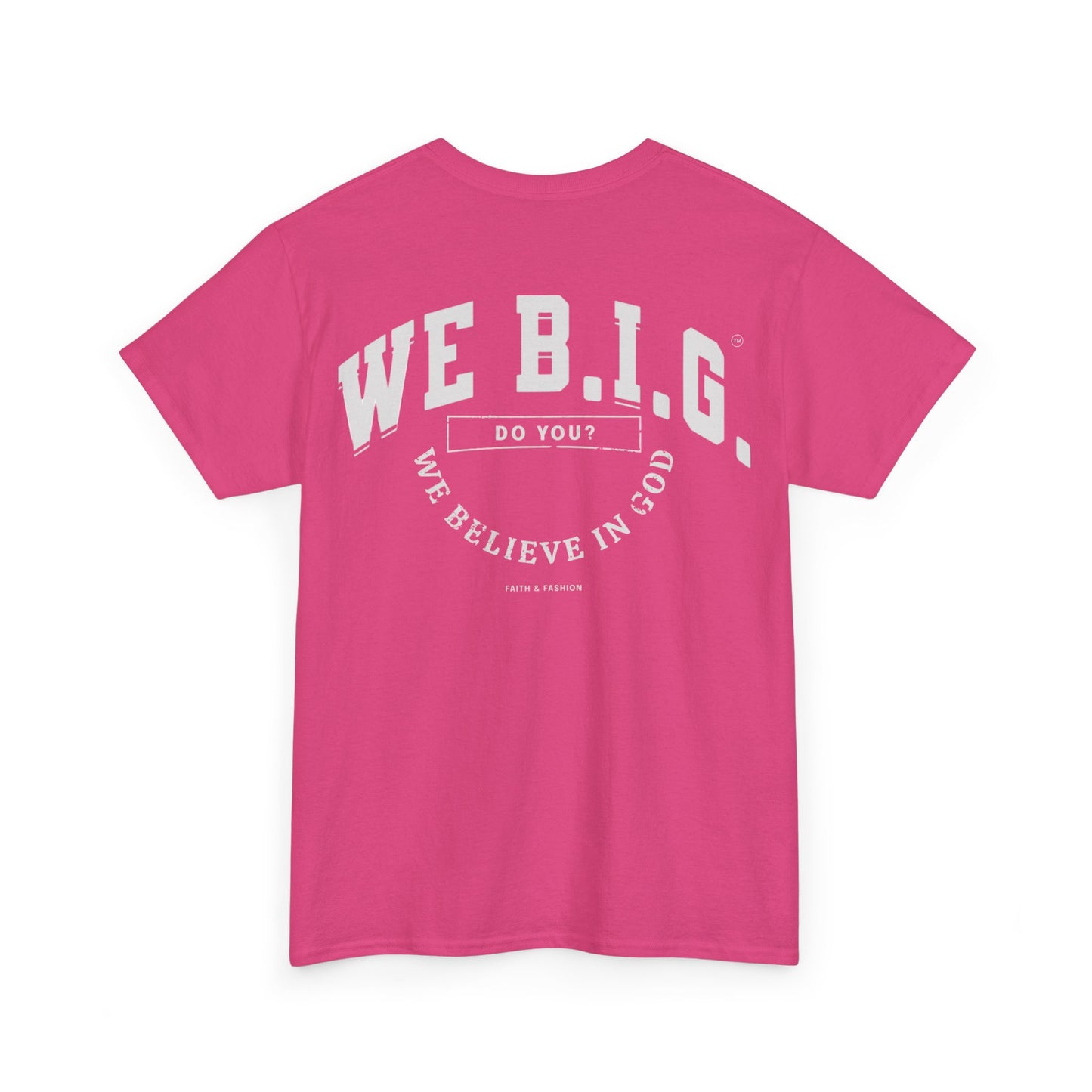 We B.I.G. (X Marks the Spot)— Believe in God, Inspirational Quote Shirt, Faith-Based Apparel, Streetwear Style, Perfect for Everyday Wear