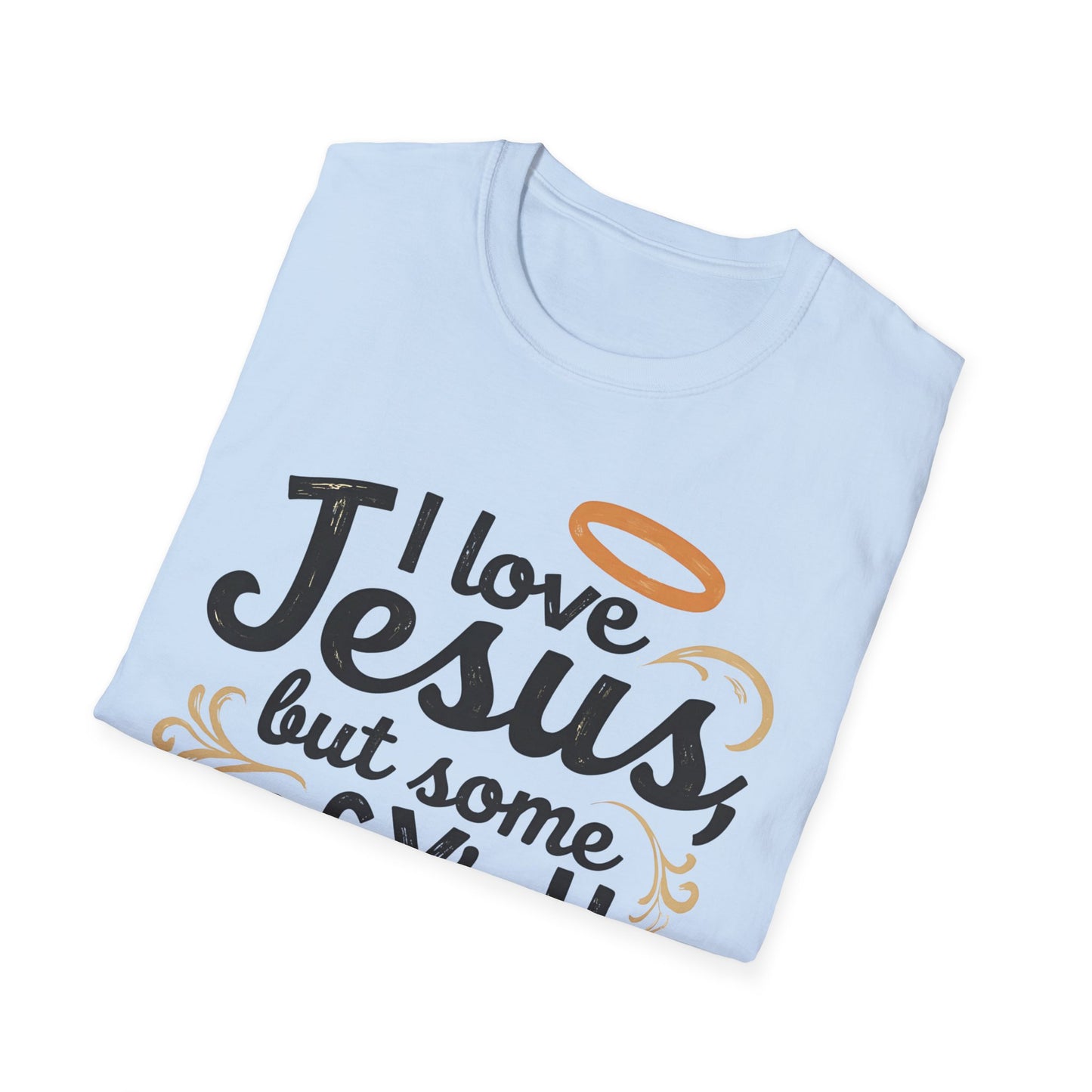 Funny Christian Slogan Unisex T-Shirt - I Love Jesus, But Some of Y'all Pushin' It (Blue & Golden)