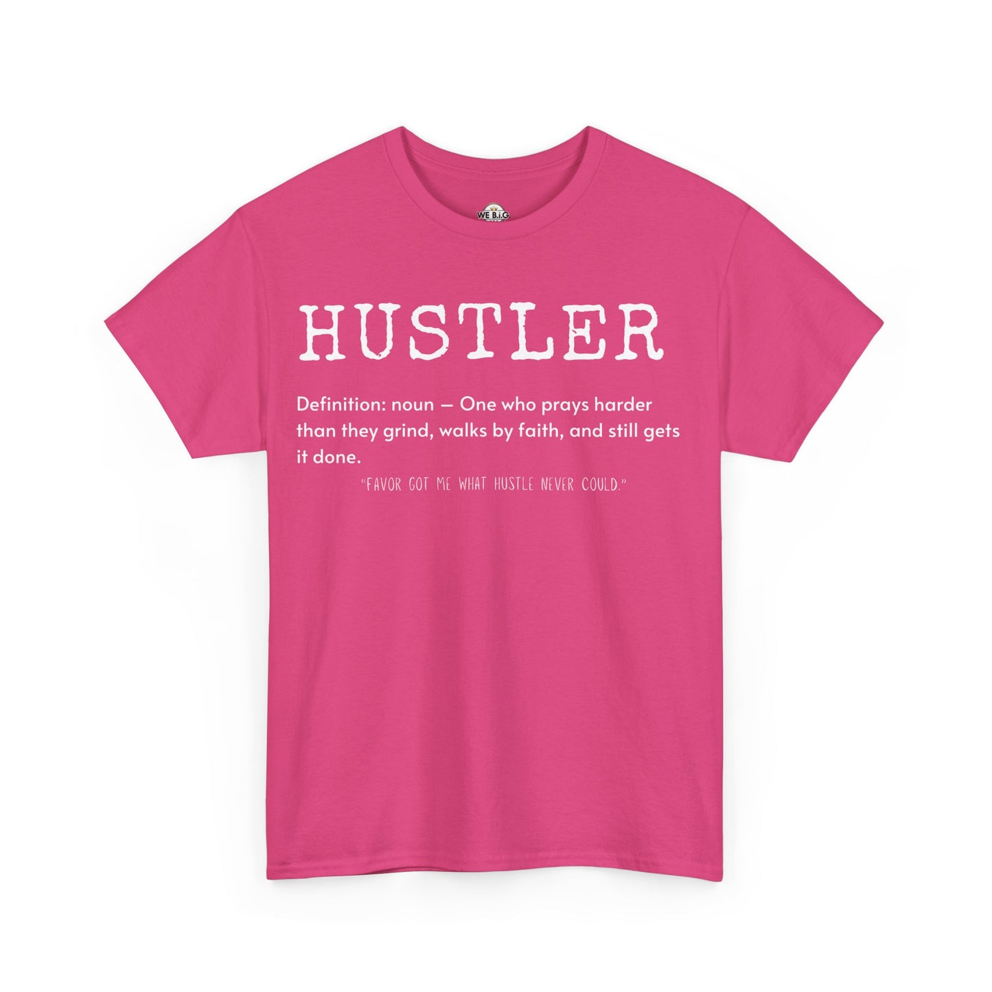 We B.i.G. - Hustler Definition