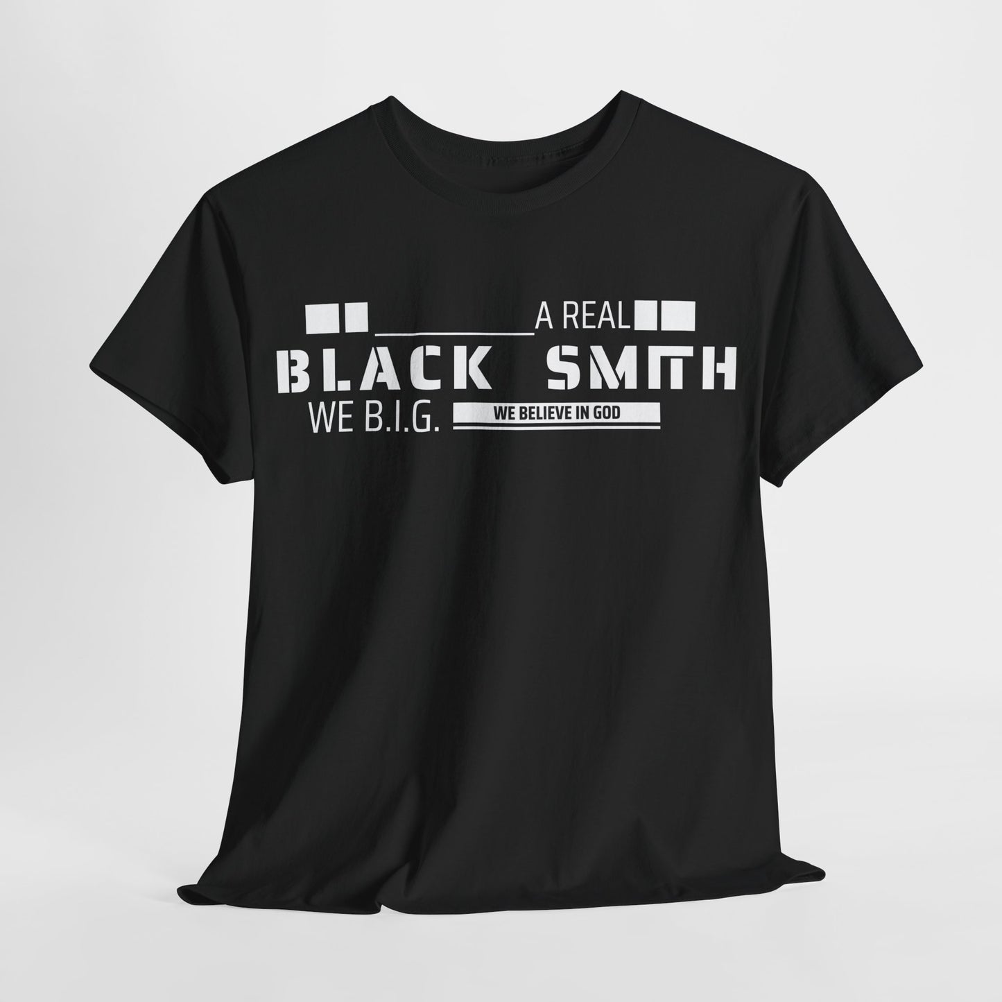 Real Black Smith—Custom Tee