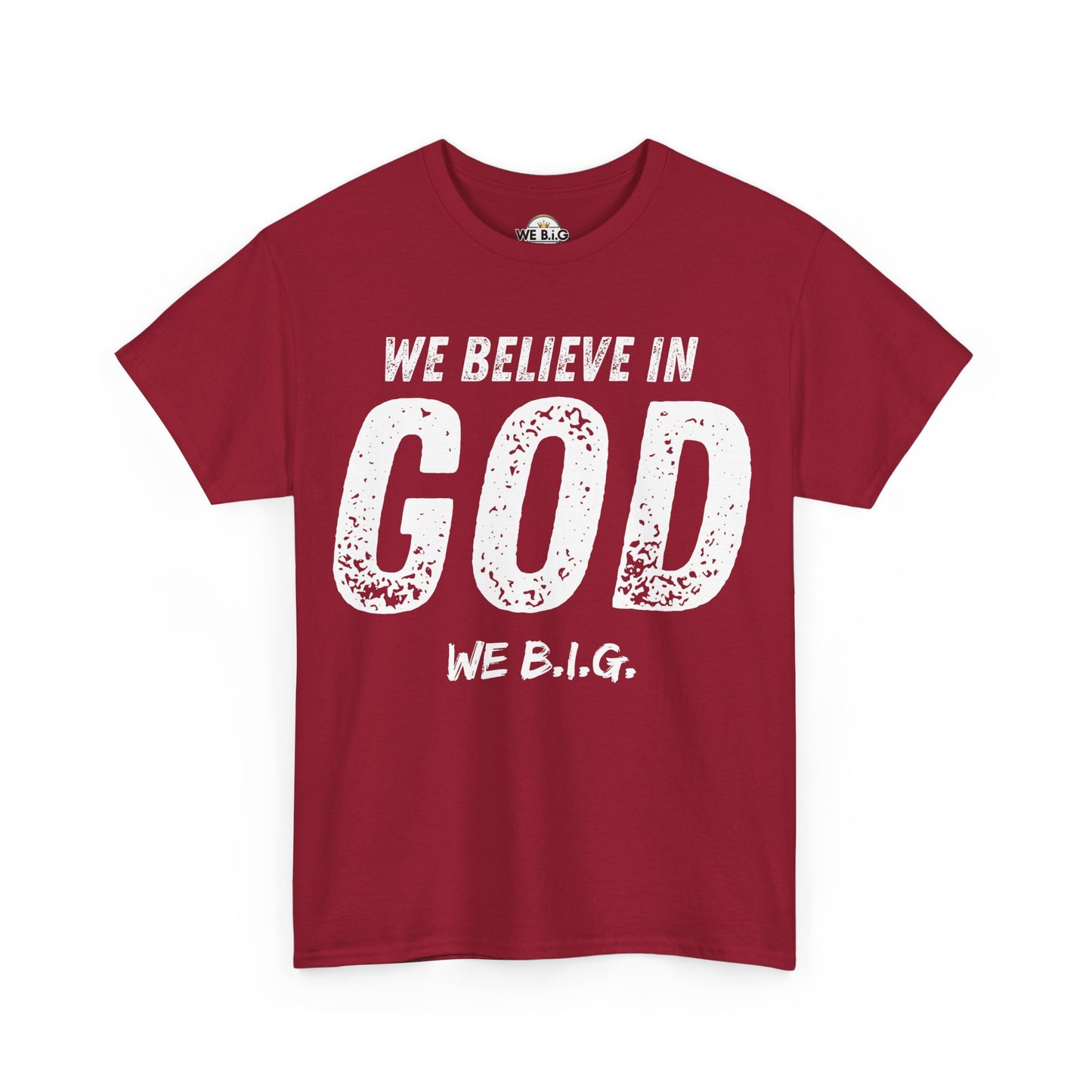 We Believe in GOD (We B.i.G.)