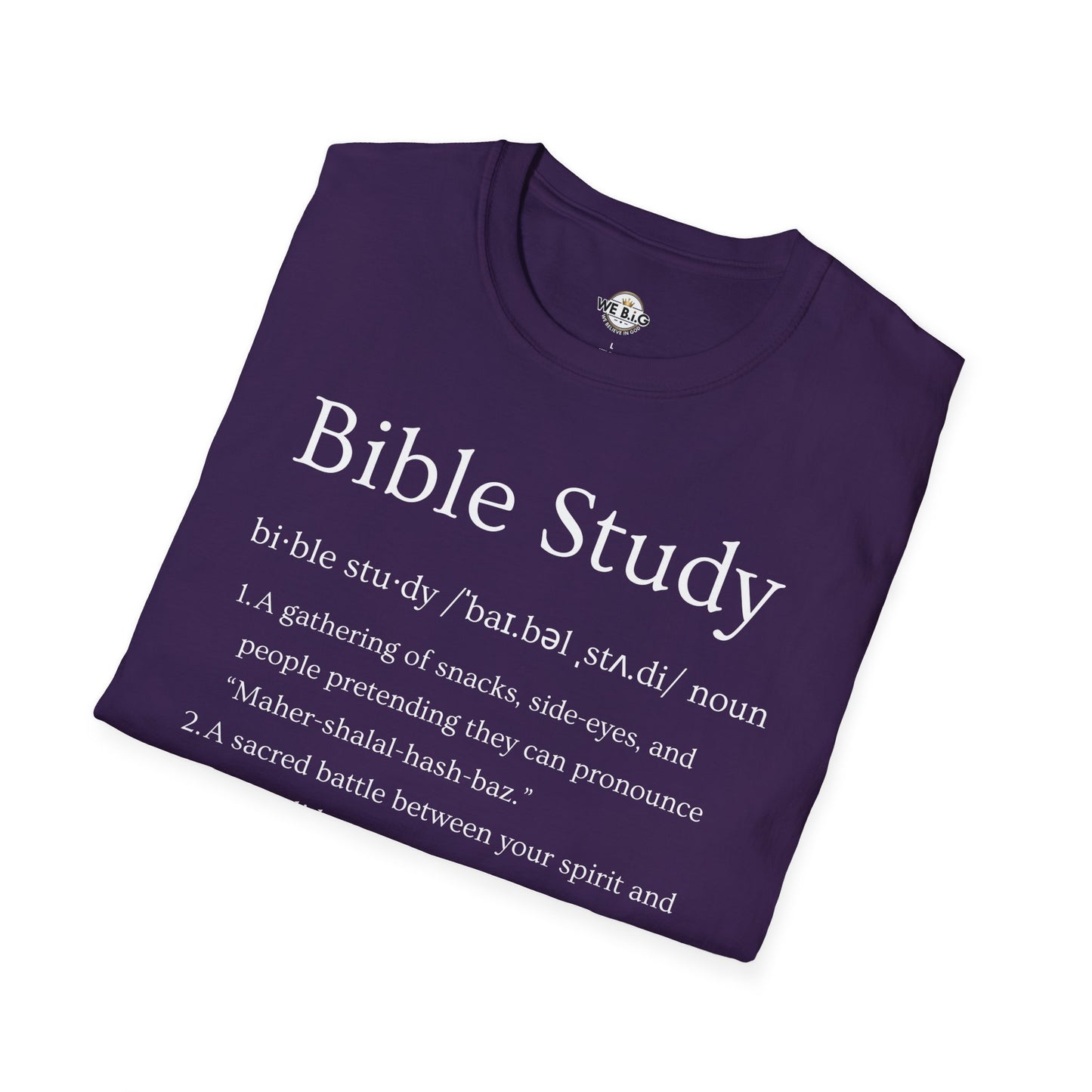Bible Study Definition— T-Shirt, Christian Apparel, Faith-Based Gift, Inspirational Tee, Message Shirt