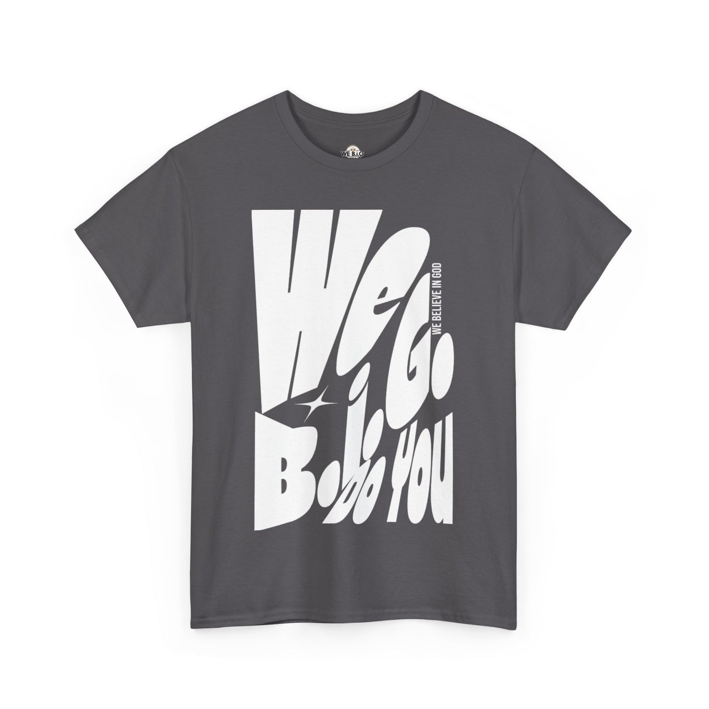We B.i.G. Do You? - Unisex Heavy Cotton Tee, Casual Wear, Graphic Shirt, Trendy Tee, Gift for Friends, Everyday Style