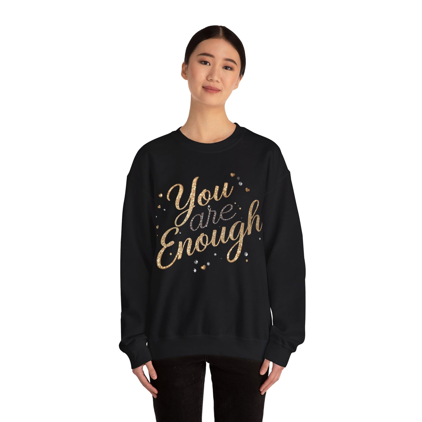 You Are Enough Inspirational Sweatshirt