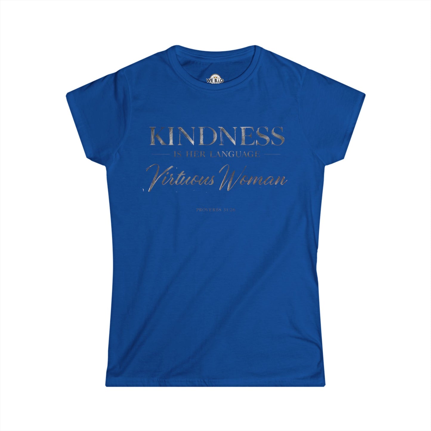 Kindness is Her Language — Virtuous Woman. — Proverbs 31:26