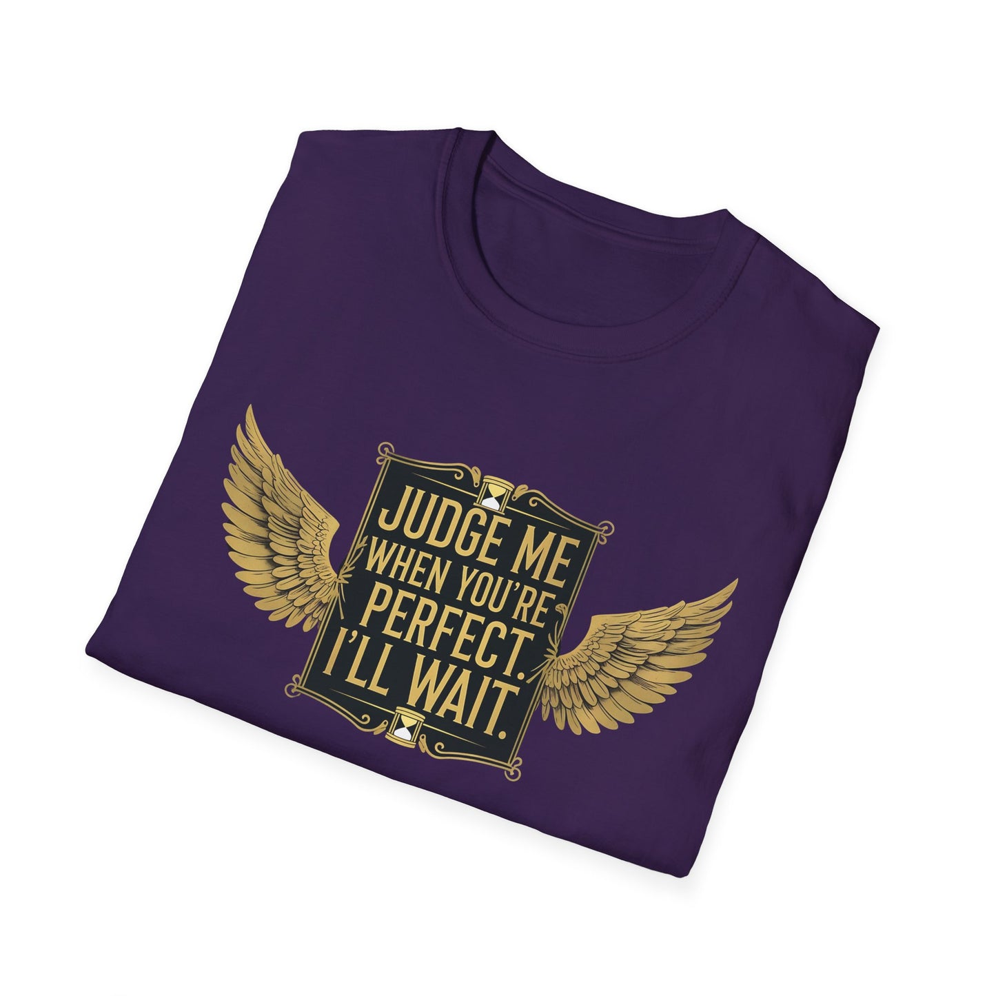 Graphic T-Shirt: Judge Me When You're Perfect, I'll Wait Black Badge