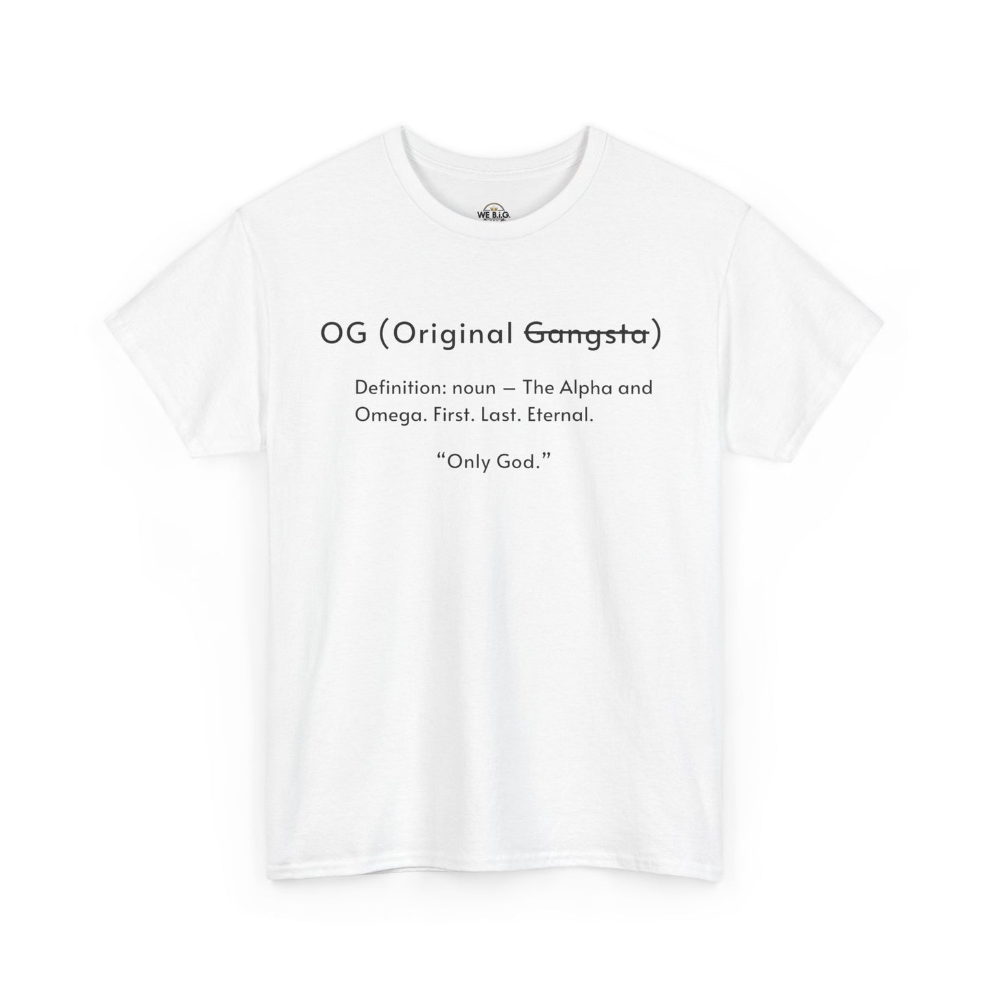 OG "Only GOD"—Faith-Inspired Unisex Heavy Cotton Tee, Streetwear for Believers, Casual Wear, Inspirational Gift, Positive Vibes, Church Events
