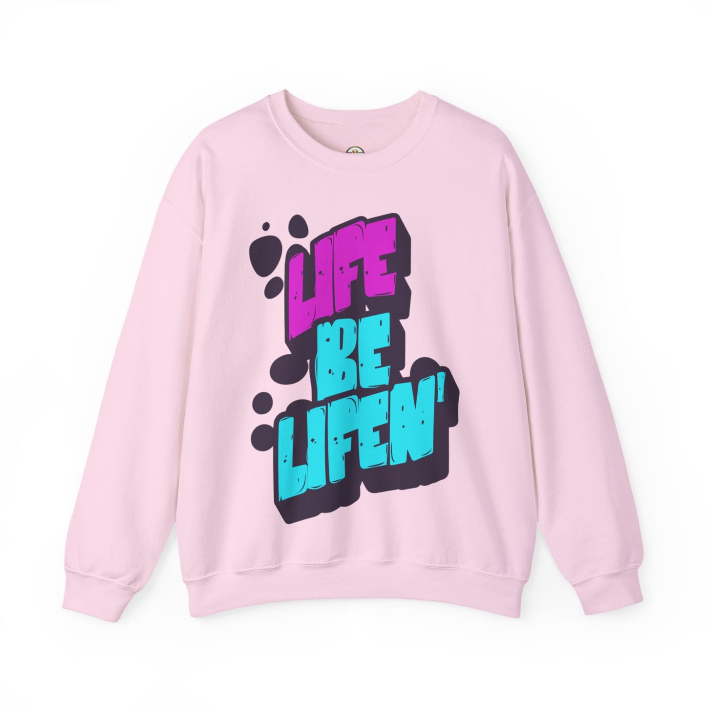 Life Be Lifin'—Sweater