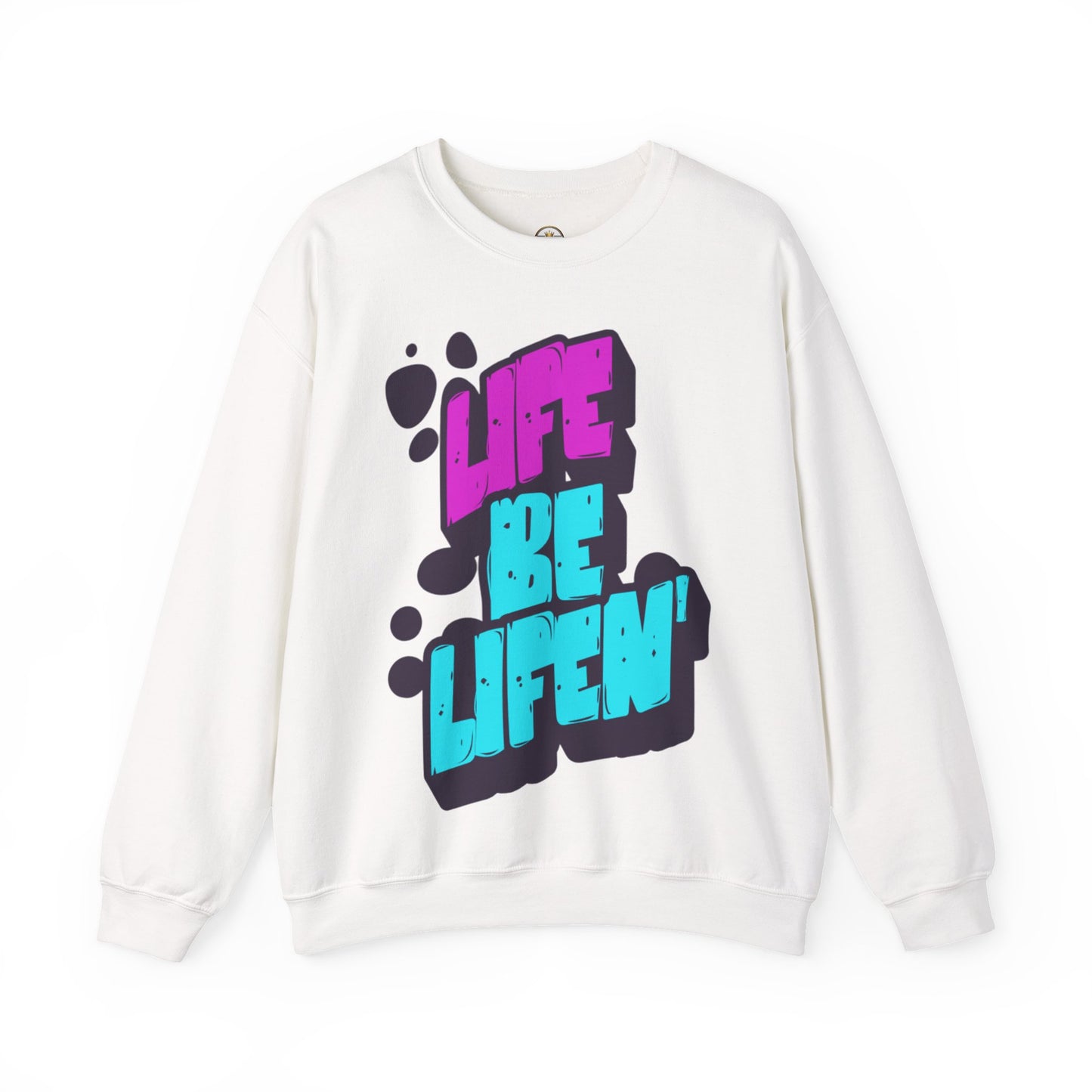 Life Be Lifin'—Sweater