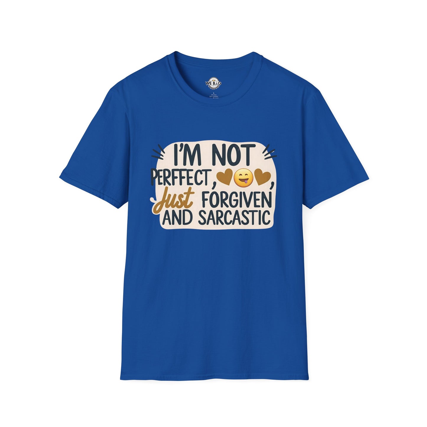 Unisex Sarcastic Tee, Funny Graphic T-Shirt, Perfect Gift for Friends, Casual Wear, Humor Apparel