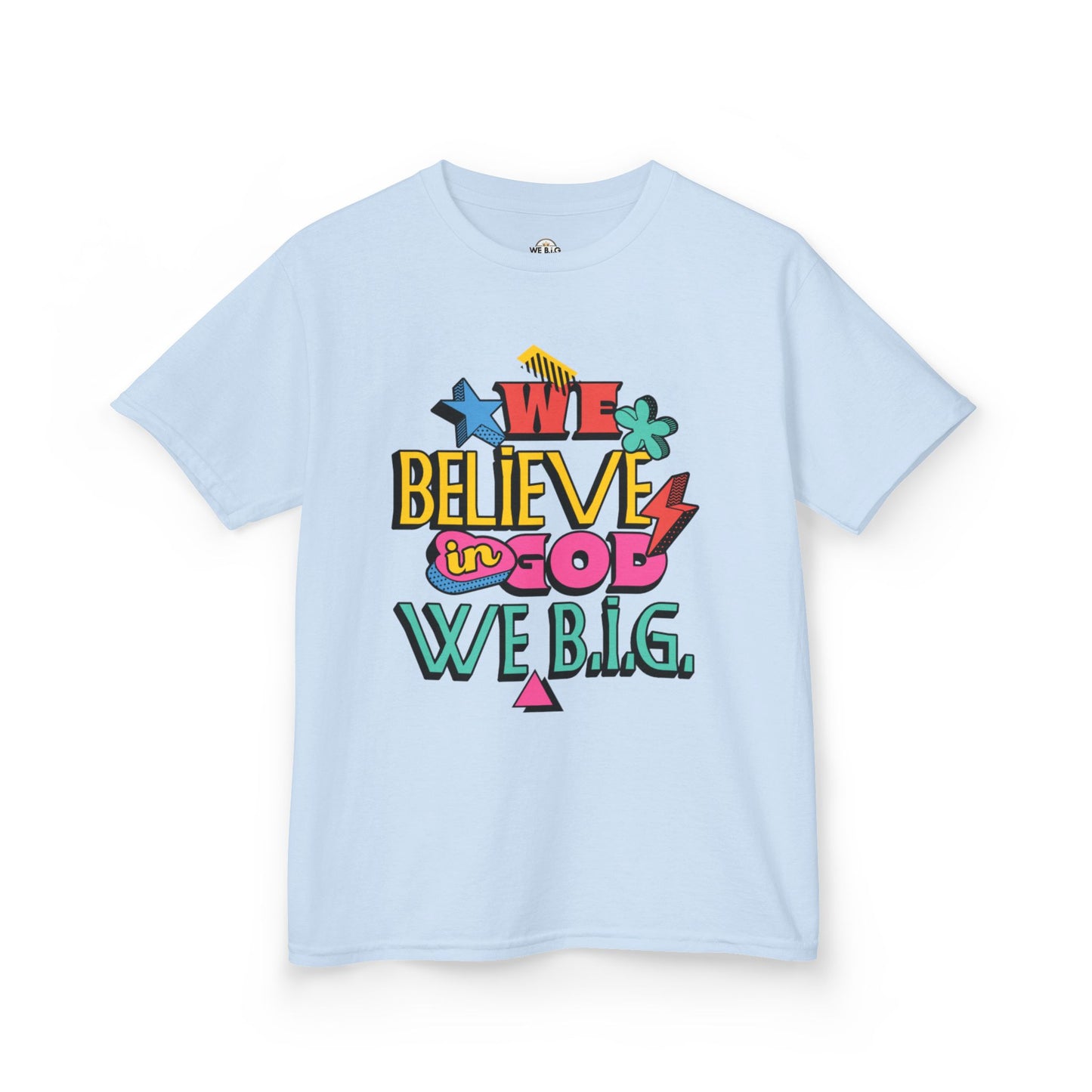 'We Believe in God, We B.I.G.' Motivational Shirt—Kids Inspirational Tee - Youth Casual Wear, Faith-Based, Birthday Gift, Everyday Outfit