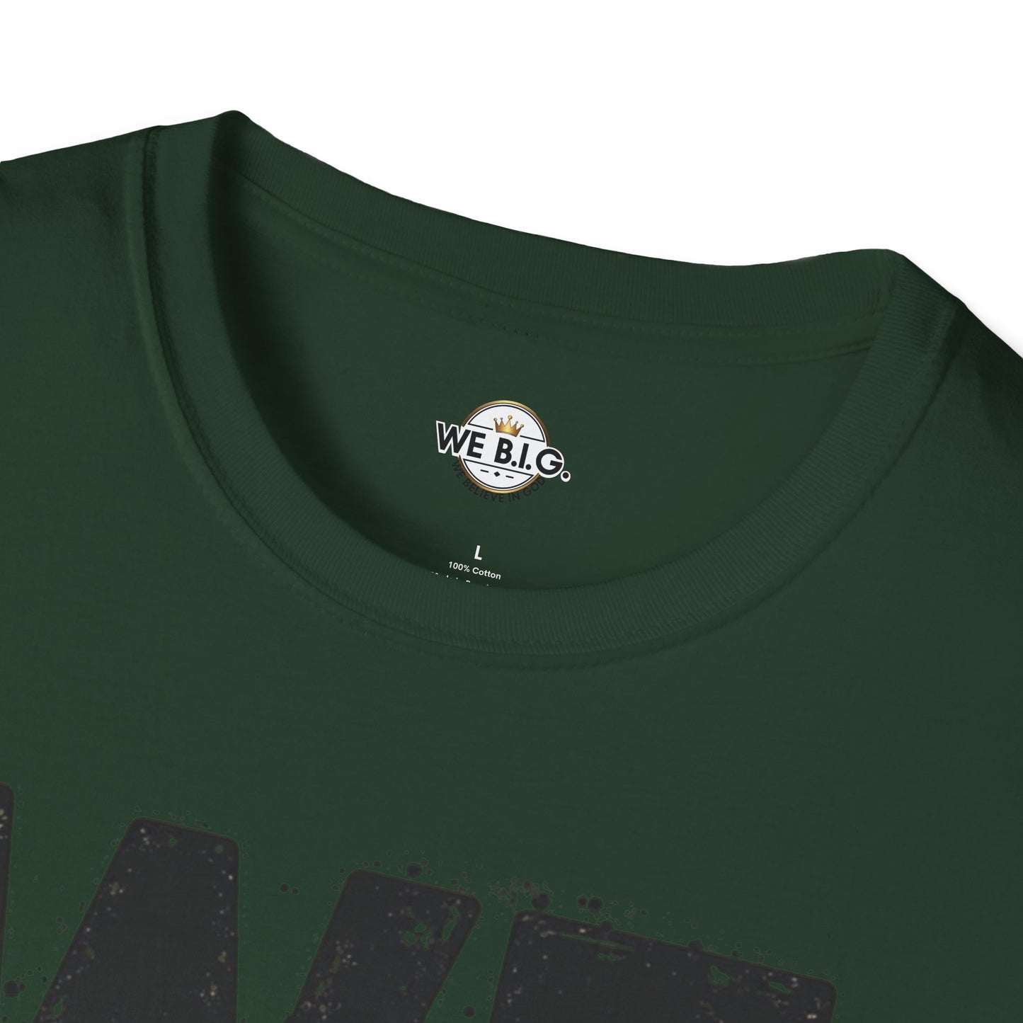 We B.i.G T-Shirt - We Believe in GOD