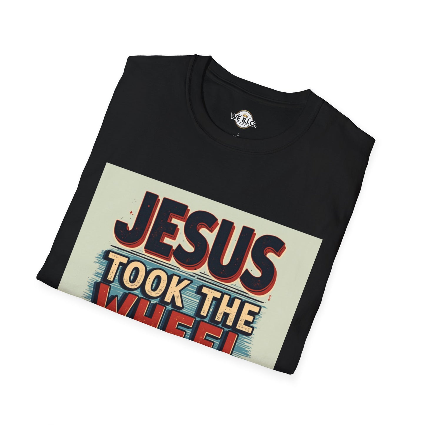 Christian Unisex T-Shirt - Jesus Took the Wheel and the Aux Cord