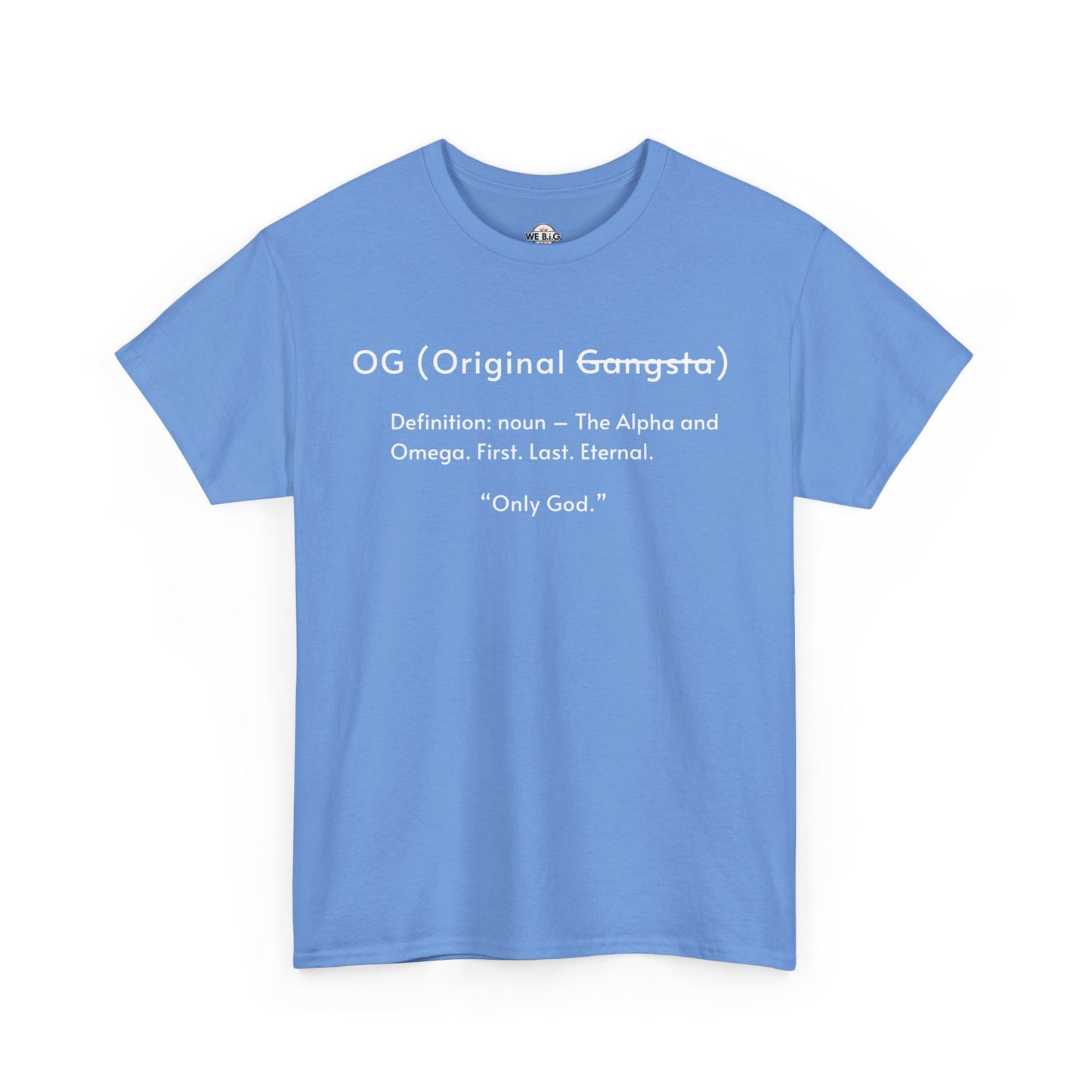 OG "Only GOD"—Faith-Inspired Unisex Heavy Cotton Tee, Streetwear for Believers, Casual Wear, Inspirational Gift, Positive Vibes, Church Events