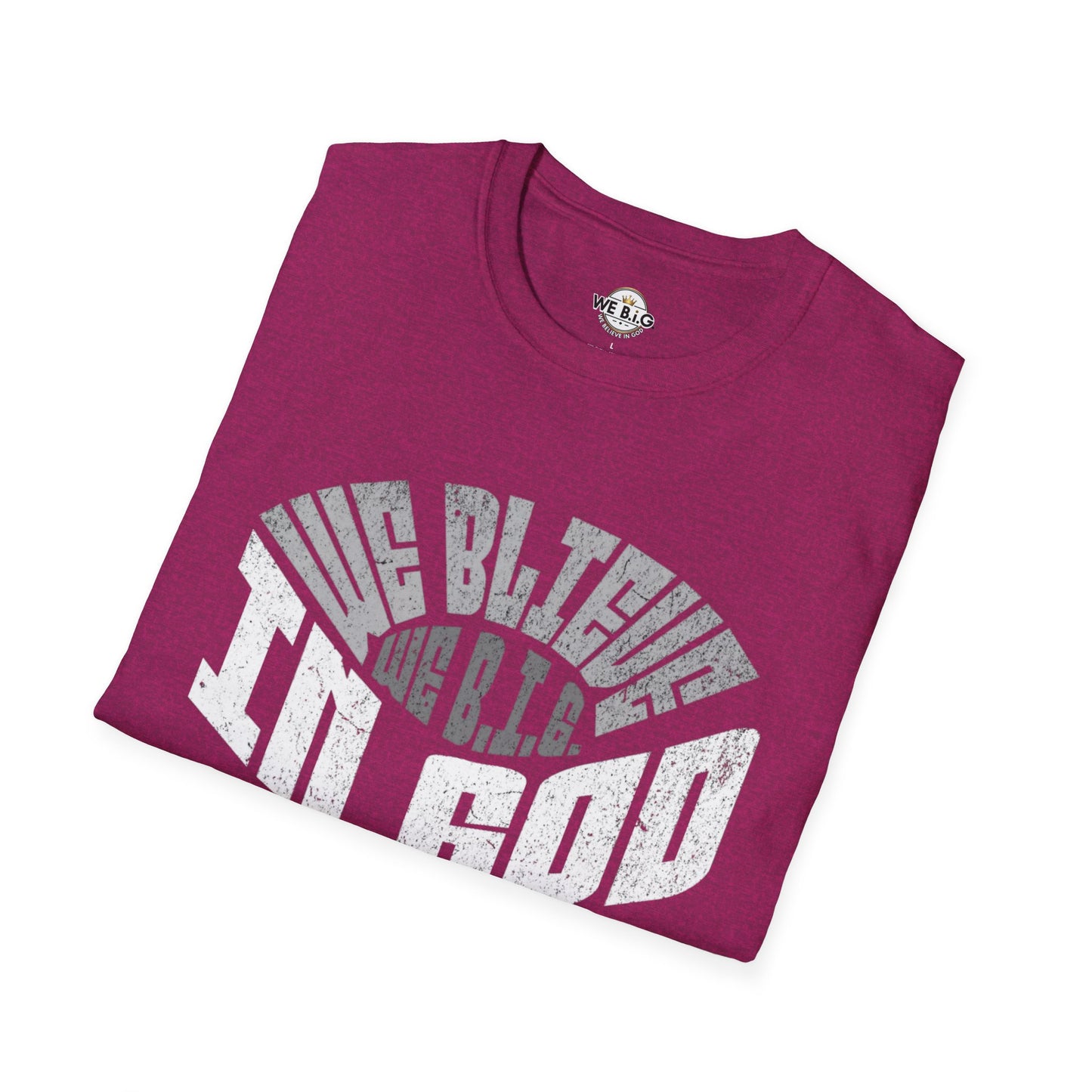 We B.i.G. Stadium—Inspirational Faith Unisex T-Shirt - Perfect for Church, Gift for Friends, Christian Apparel, Casual Wear, Faith-Based Fashion
