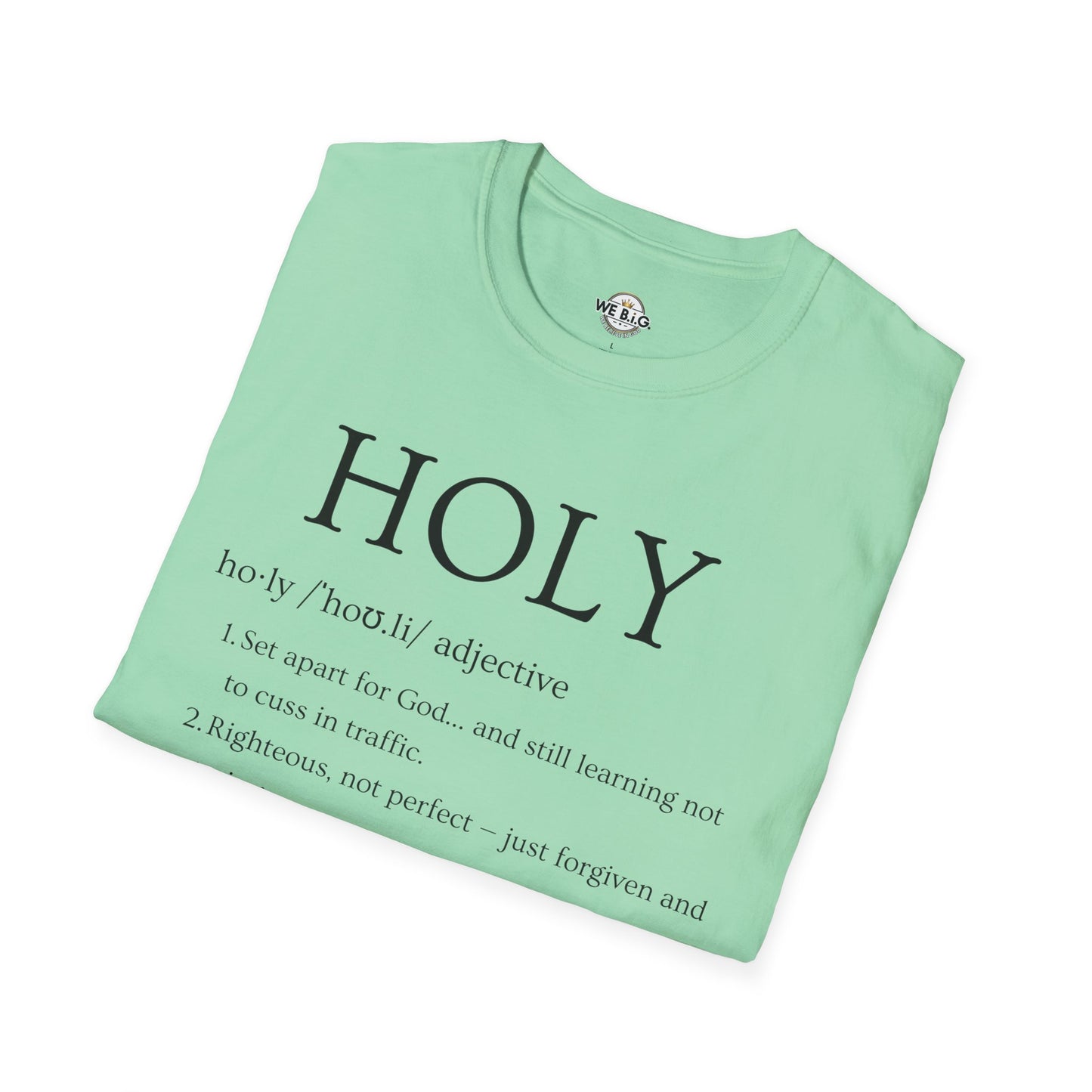 Holy— Graphic Tee - Unisex Softstyle T-Shirt, Inspirational Gift, Casual Wear, Faith-Based Apparel, Everyday Style