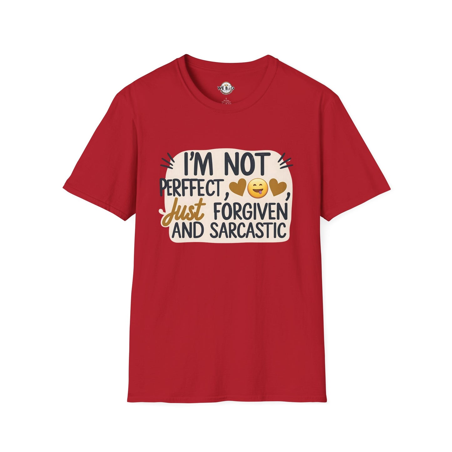 Unisex Sarcastic Tee, Funny Graphic T-Shirt, Perfect Gift for Friends, Casual Wear, Humor Apparel