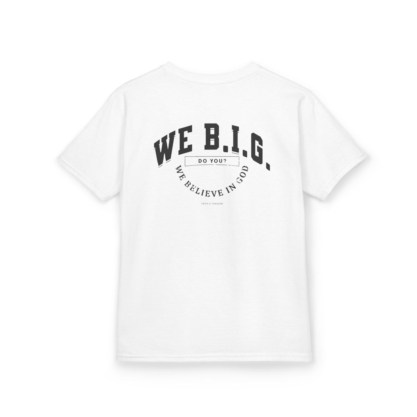 WE B.I.G. - Motivational Kids T-Shirt, Encouraging Cotton Tee for Gifts, Kids Apparel, Positive Vibes