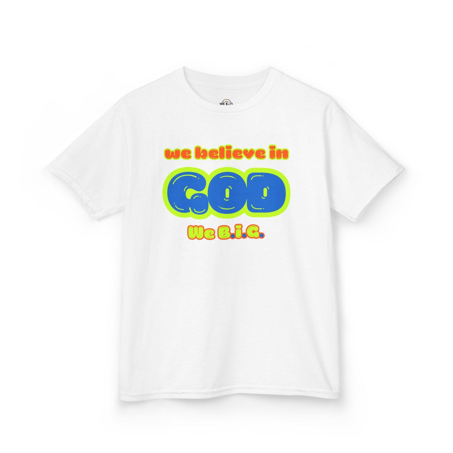 We Believe in God B.I.G.—Christian Kids Apparel
