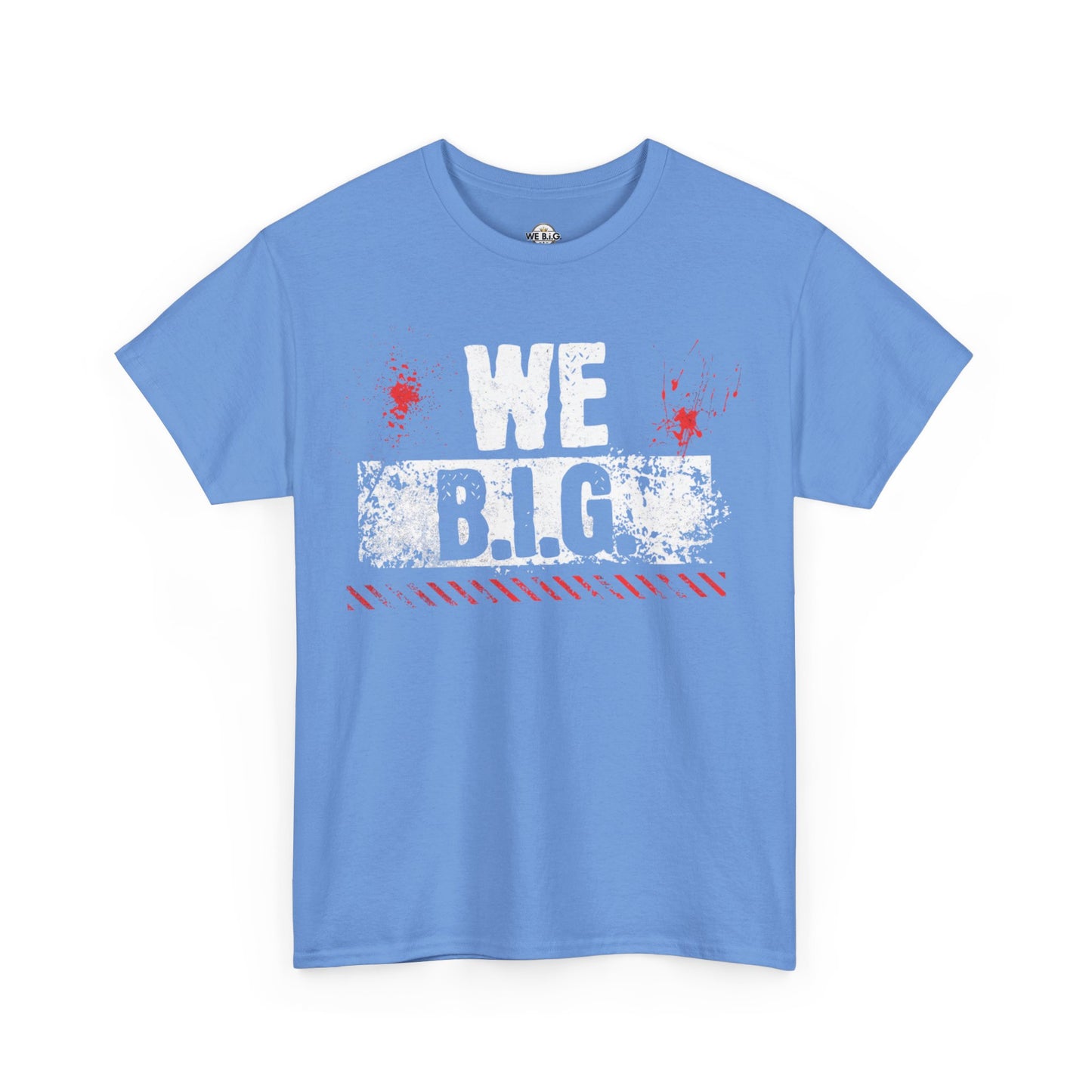 Inspirational Cotton Tee - WE B.I.G - Motivational Shirt for Friends, Family, Gifts, Casual Wear, Celebrations