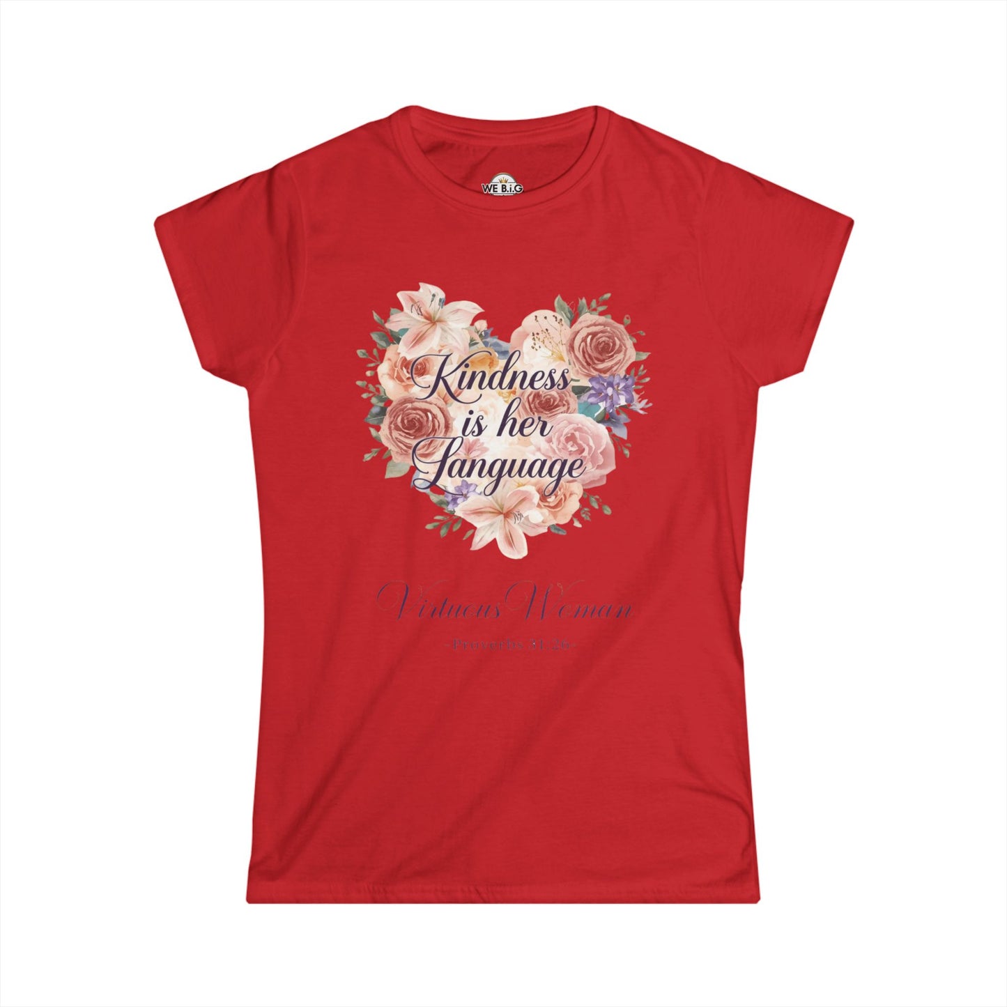 Kindness is Her Language — Virtuous Woman. — Proverbs 31:26