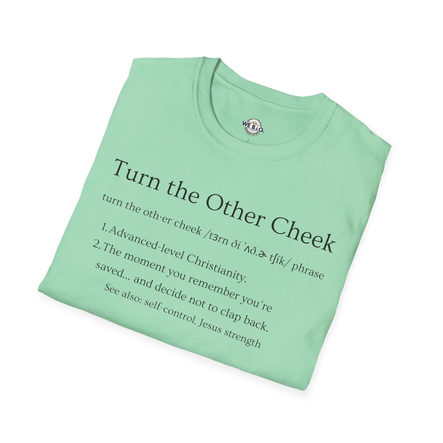 Turn The Other Cheek—Inspirational Graphic Tee, Motivational T-Shirt, Faith-Based Apparel, Unisex Casual Wear, Perfect Gift for Friends