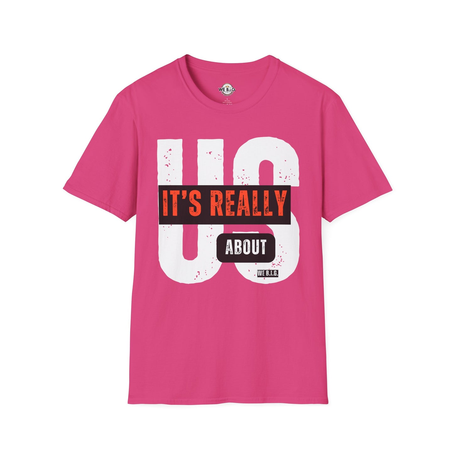 "It's Really AboutUs"-Themed Unisex Softstyle T-Shirt | Casual Wear, Gift for Couples, Relationship Humor, Everyday Fashion, Unique Graphic Tee
