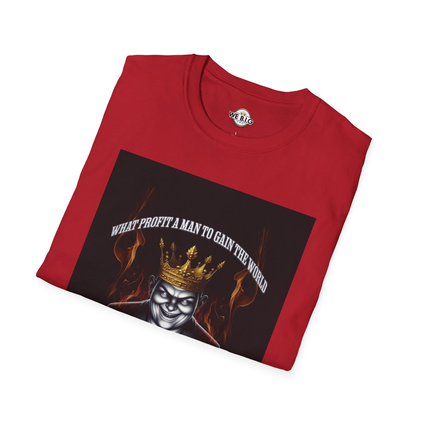 What Profit a Man to Gain The World—Bold Graphic Tee for Unique Individuals | Statement Shirt, Casual Wear, Gift for Him/Her, Trendy Fashion, Motivational Quote