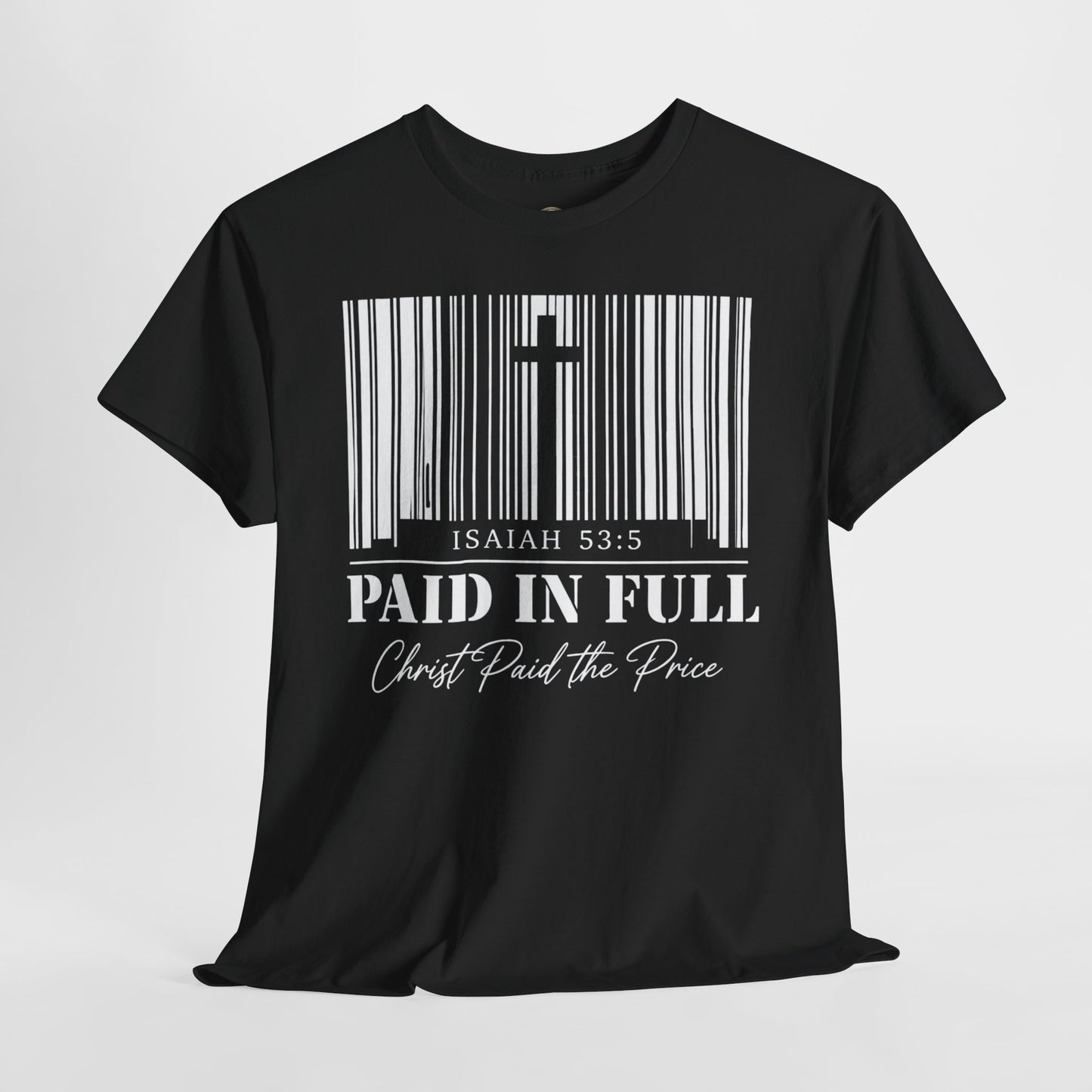 Christian T-Shirt - "Paid in Full" Isaiah 53:5 Faith Tee