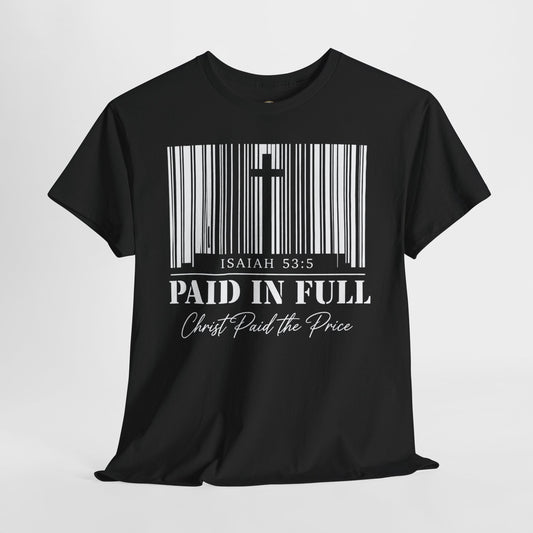 Christian T-Shirt - "Paid in Full" Isaiah 53:5 Faith Tee