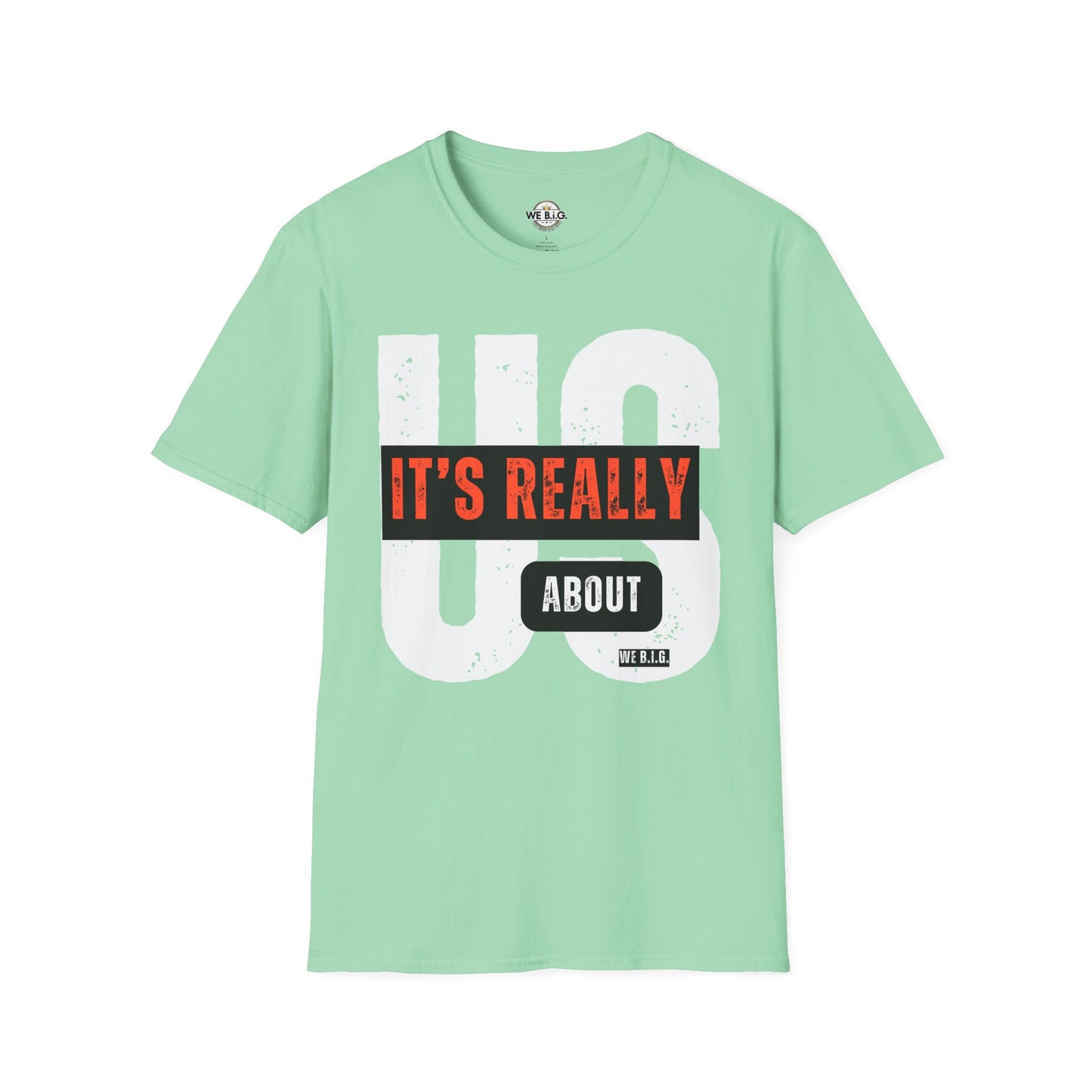 "It's Really AboutUs"-Themed Unisex Softstyle T-Shirt | Casual Wear, Gift for Couples, Relationship Humor, Everyday Fashion, Unique Graphic Tee