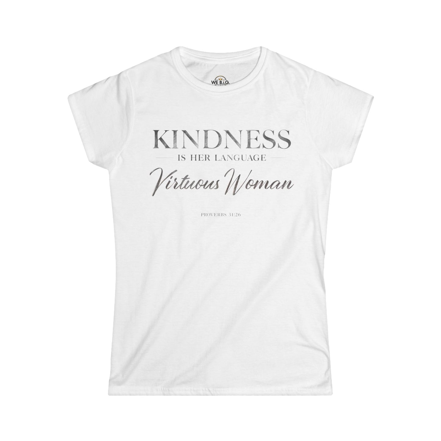 Kindness is Her Language — Virtuous Woman. — Proverbs 31:26