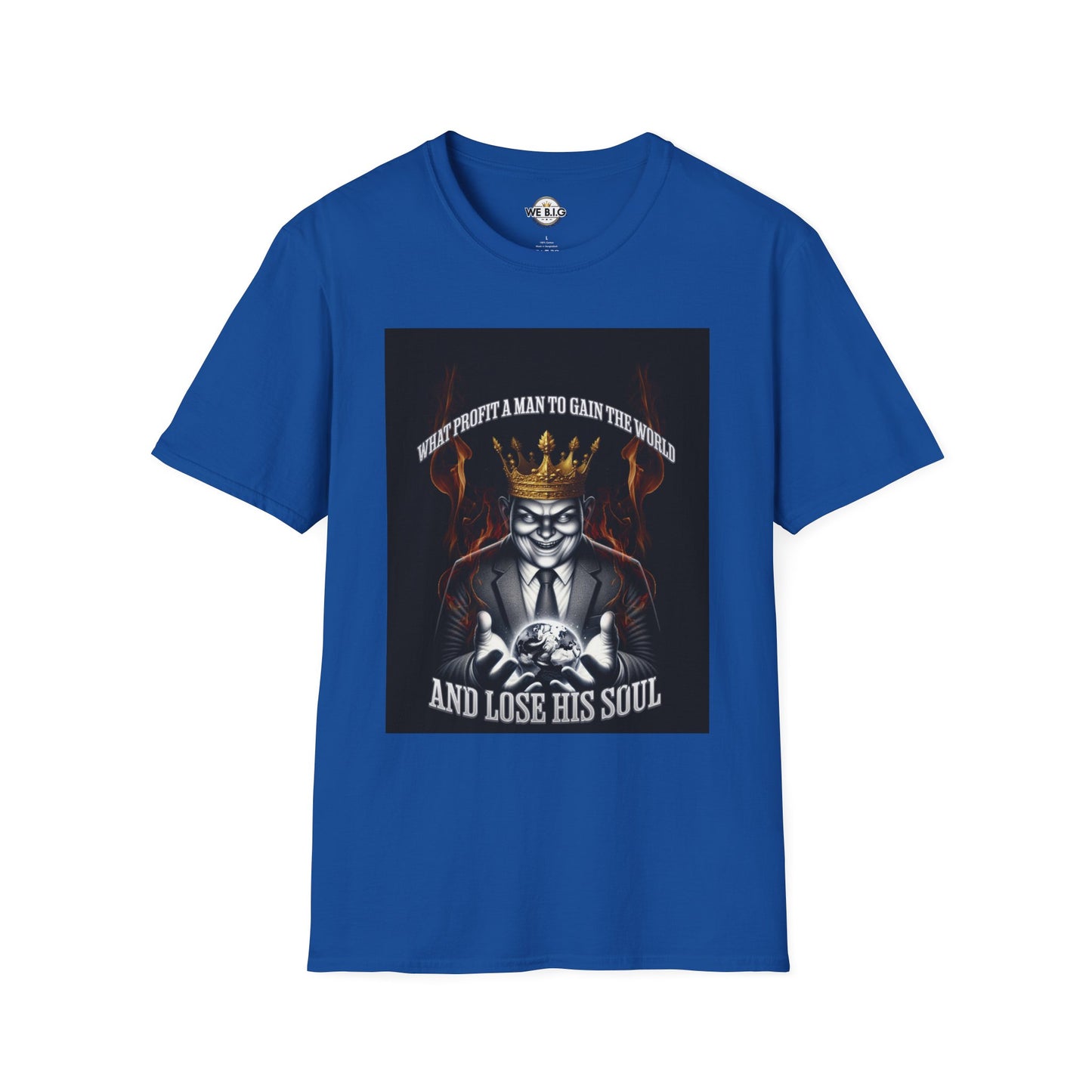 What Profit a Man to Gain The World—Bold Graphic Tee for Unique Individuals | Statement Shirt, Casual Wear, Gift for Him/Her, Trendy Fashion, Motivational Quote