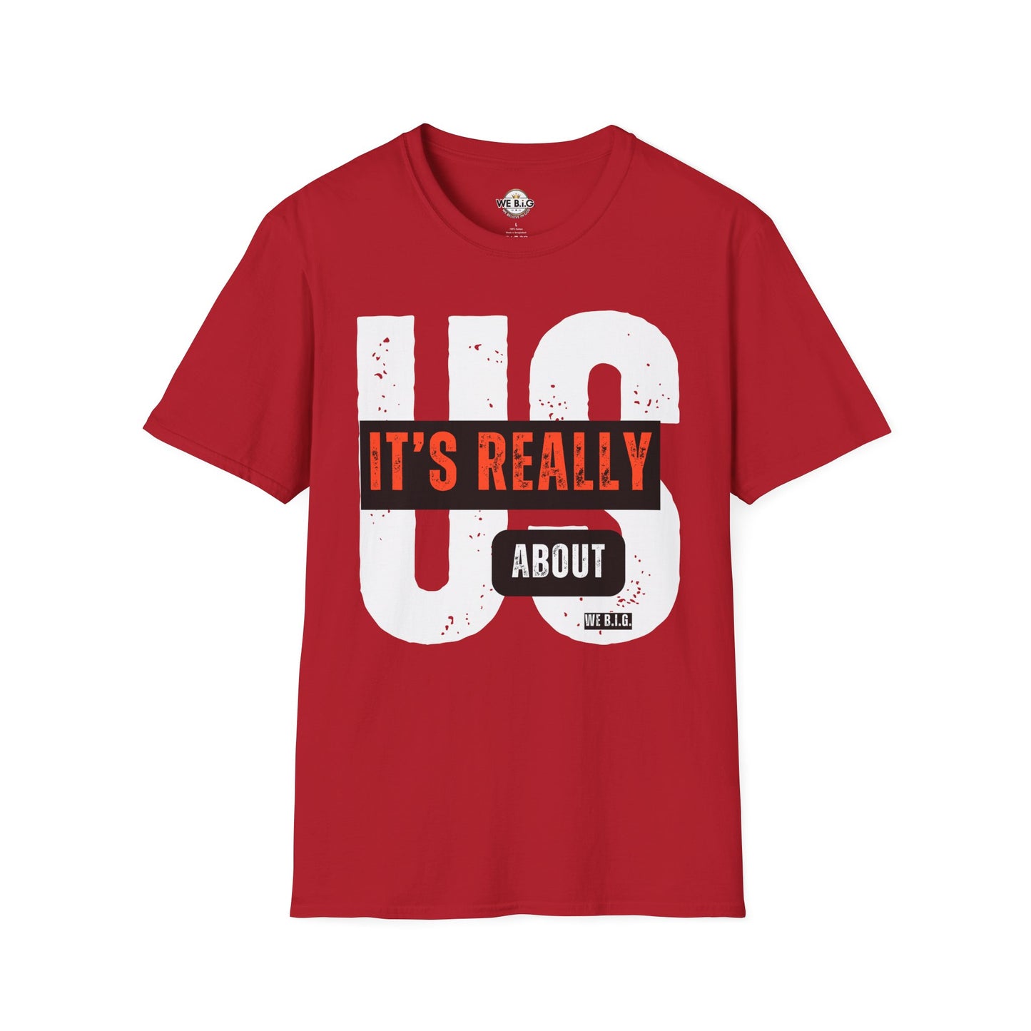 "It's Really AboutUs"-Themed Unisex Softstyle T-Shirt | Casual Wear, Gift for Couples, Relationship Humor, Everyday Fashion, Unique Graphic Tee