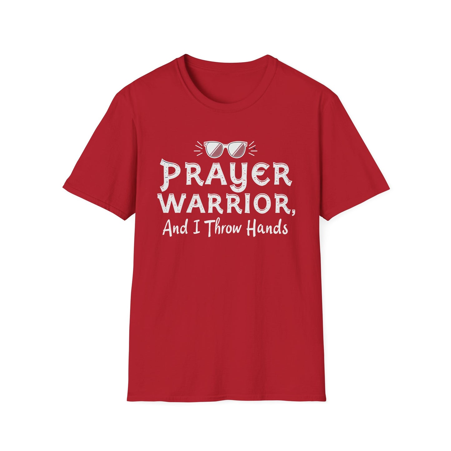 PRAYER WARRIOR and I Thow Hands Funny Unisex Softstyle T-Shirt