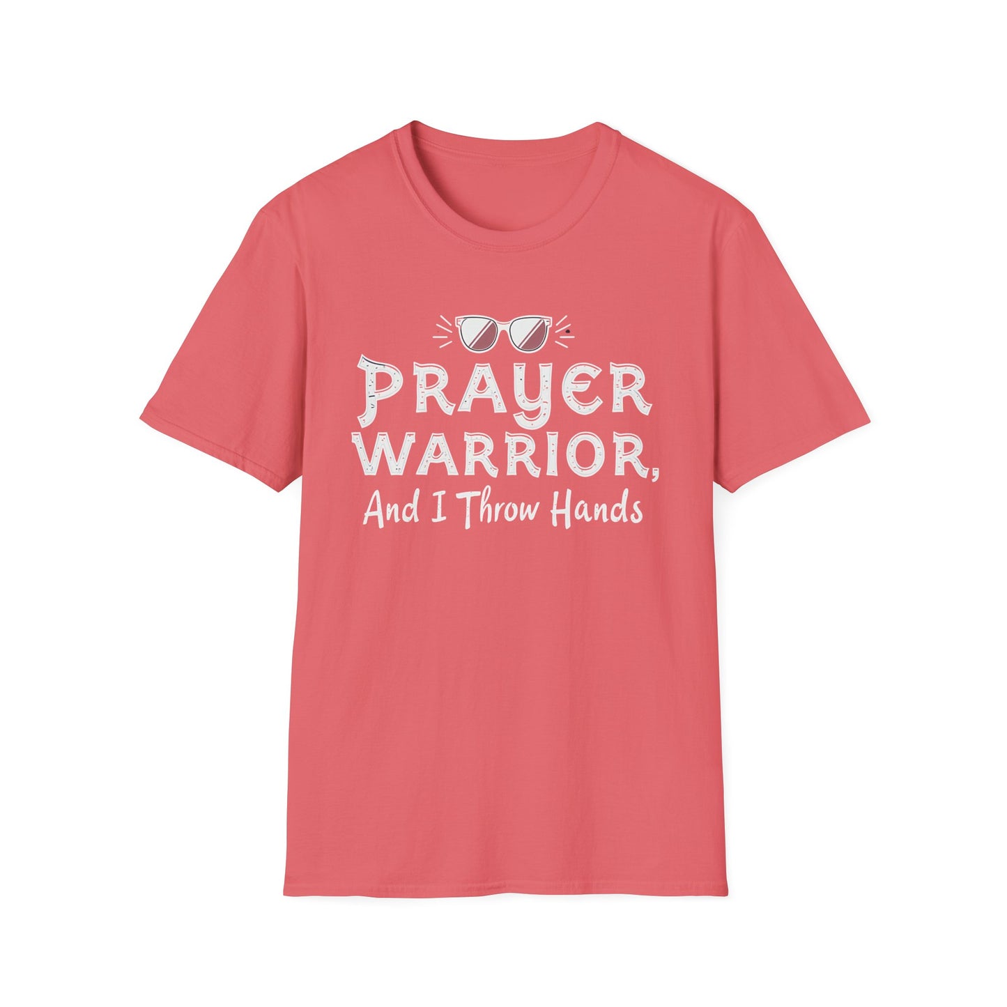 PRAYER WARRIOR and I Thow Hands Funny Unisex Softstyle T-Shirt