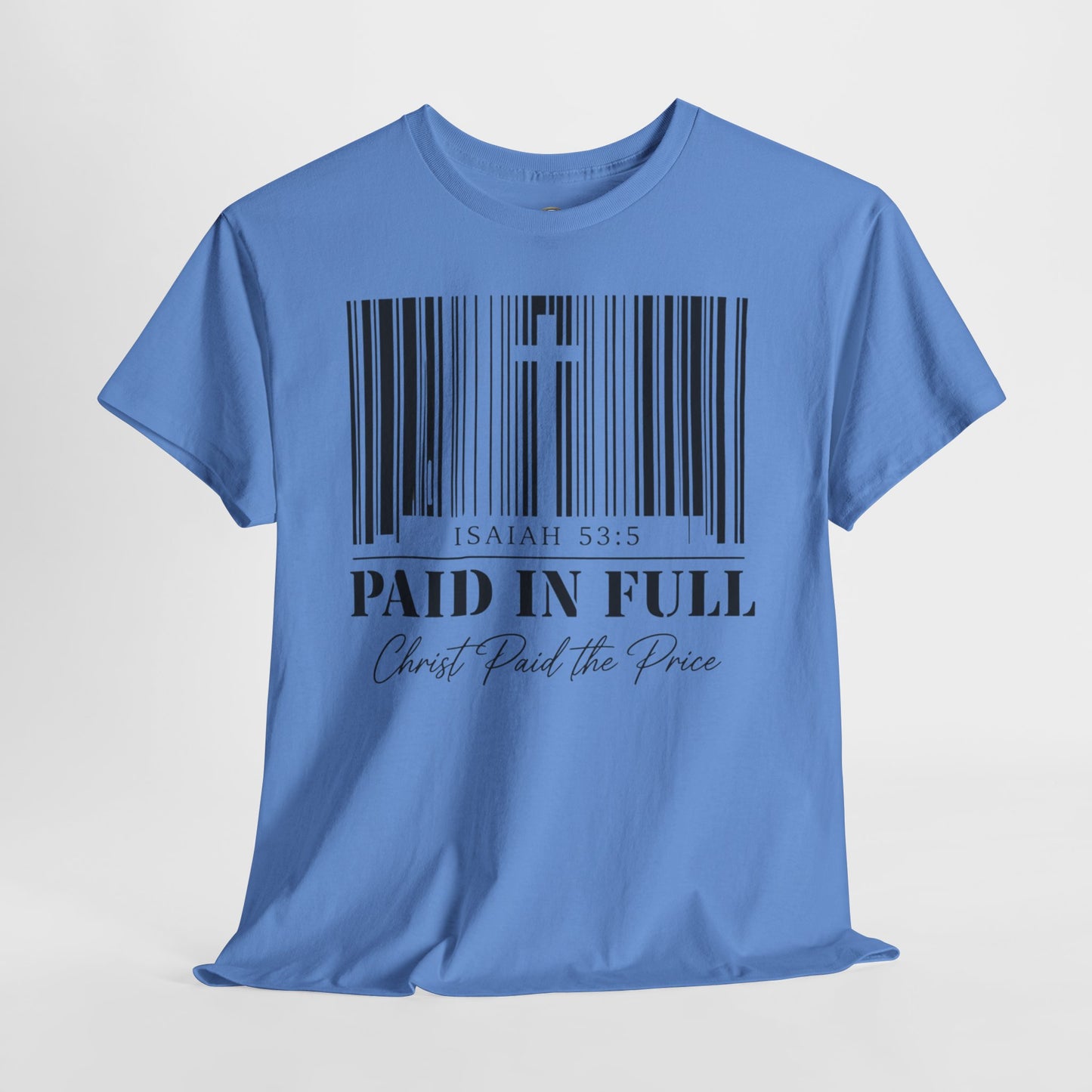 Christian T-Shirt - "Paid in Full" Isaiah 53:5 Faith Tee