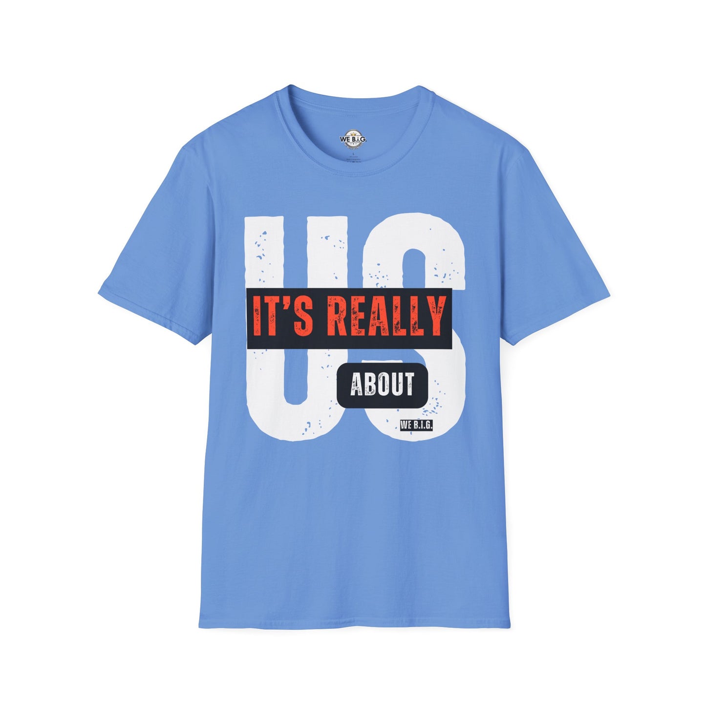 "It's Really AboutUs"-Themed Unisex Softstyle T-Shirt | Casual Wear, Gift for Couples, Relationship Humor, Everyday Fashion, Unique Graphic Tee