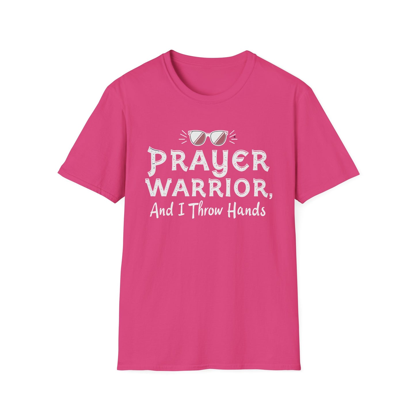 PRAYER WARRIOR and I Thow Hands Funny Unisex Softstyle T-Shirt