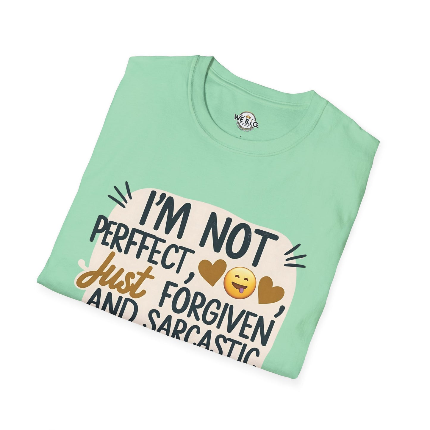 Unisex Sarcastic Tee, Funny Graphic T-Shirt, Perfect Gift for Friends, Casual Wear, Humor Apparel