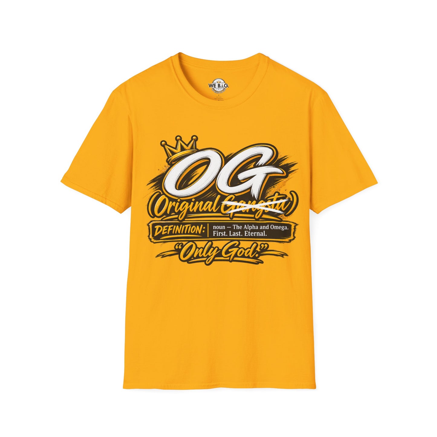 OG Original Gangsta T-Shirt — Crowned "Only God" Streetwear Tee